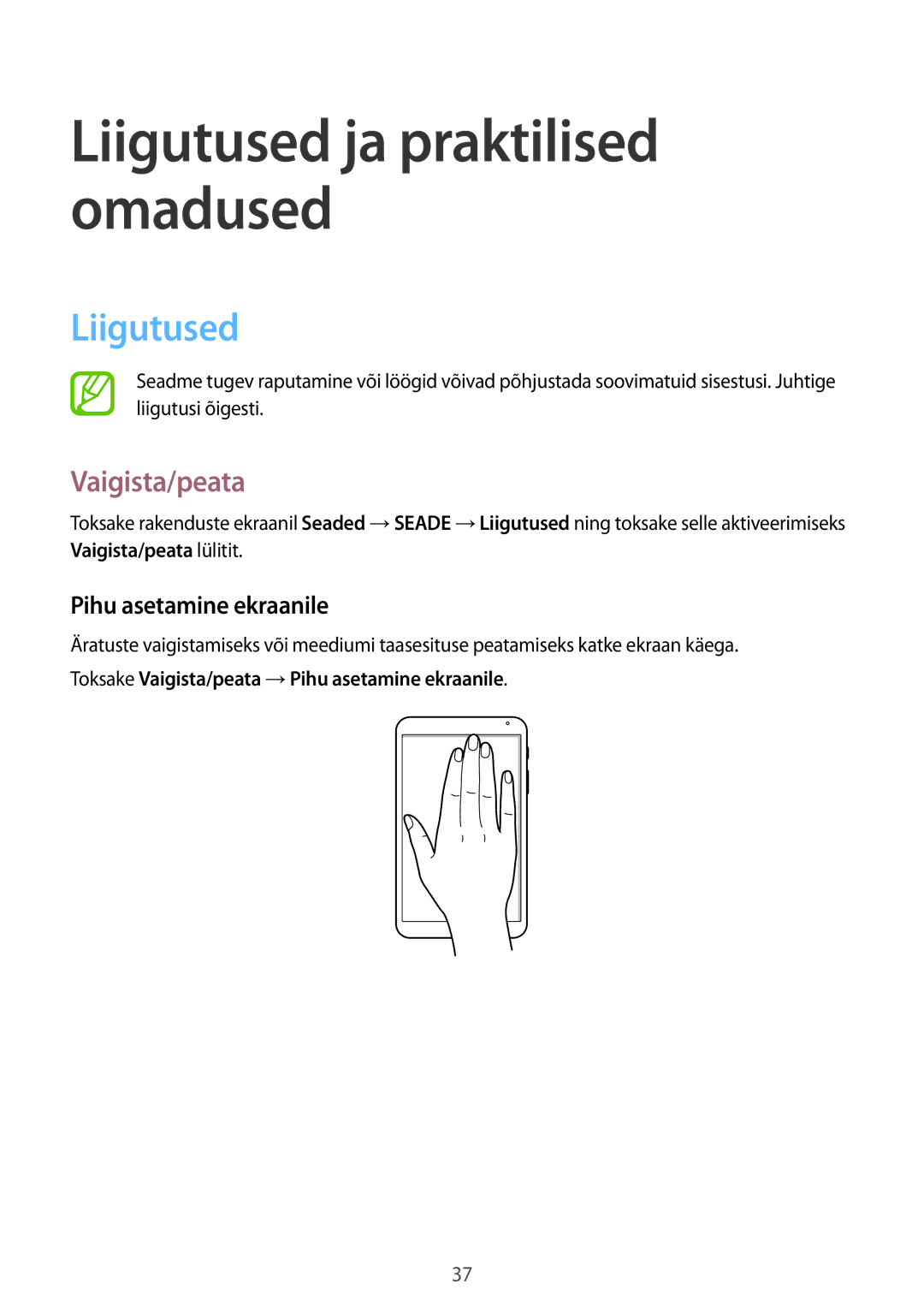 Samsung SM-T700NTSASEB, SM-T700NZWASEB manual Liigutused, Vaigista/peata, Pihu asetamine ekraanile 