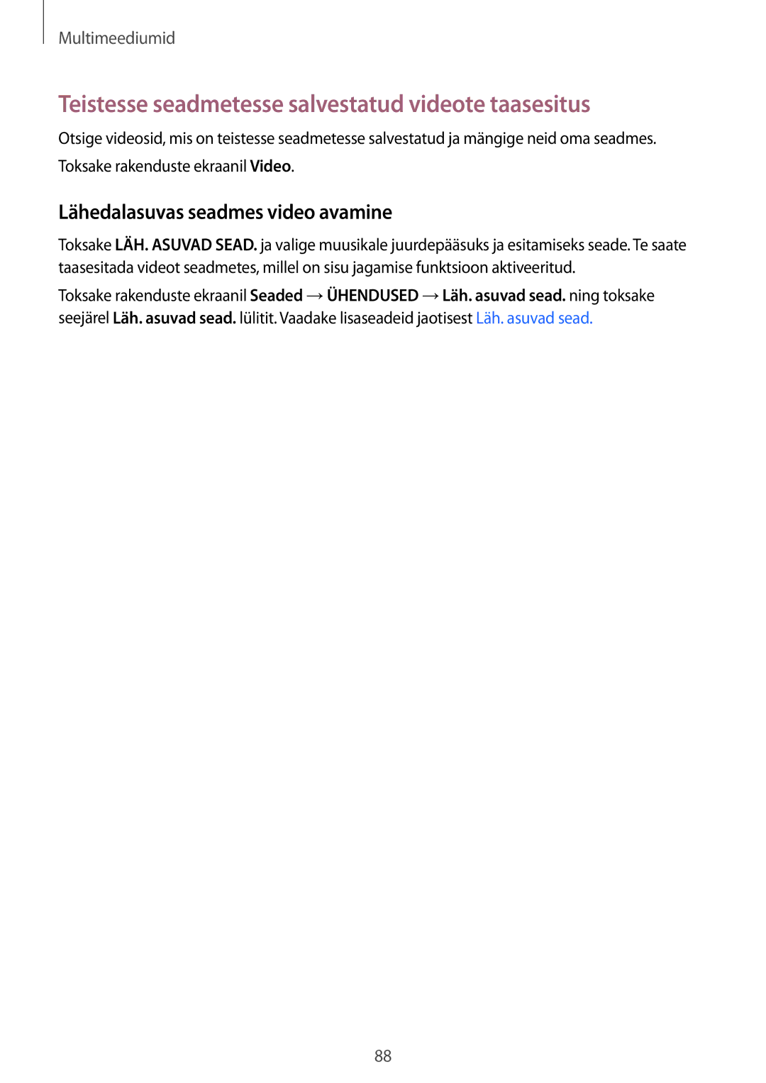 Samsung SM-T700NZWASEB manual Teistesse seadmetesse salvestatud videote taasesitus, Lähedalasuvas seadmes video avamine 