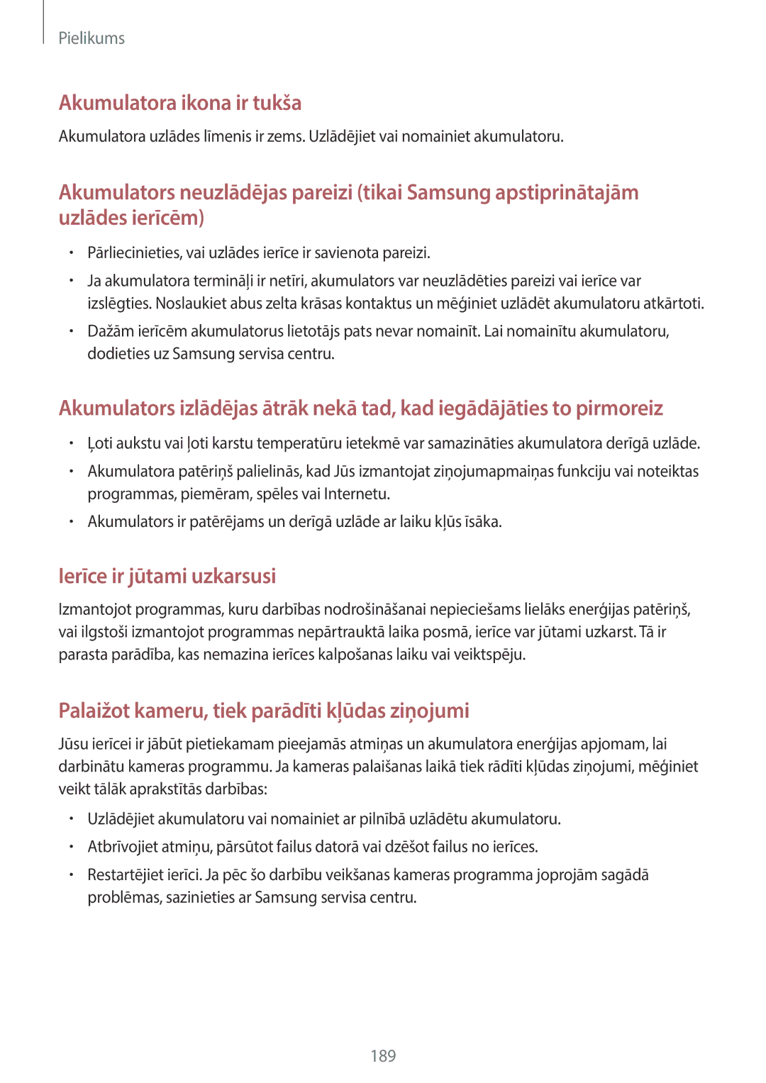 Samsung SM-T700NTSASEB manual Ierīce ir jūtami uzkarsusi, Pārliecinieties, vai uzlādes ierīce ir savienota pareizi 