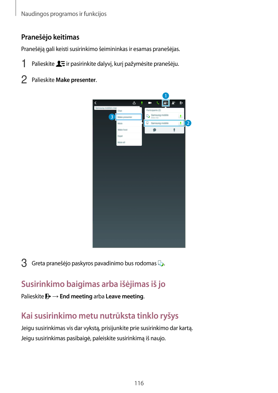 Samsung SM-T700NZWASEB manual Susirinkimo baigimas arba išėjimas iš jo, Kai susirinkimo metu nutrūksta tinklo ryšys 