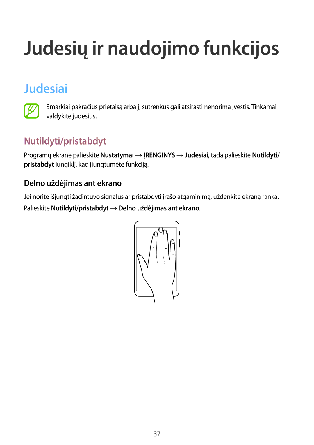 Samsung SM-T700NTSASEB, SM-T700NZWASEB manual Judesiai, Nutildyti/pristabdyt, Delno uždėjimas ant ekrano 