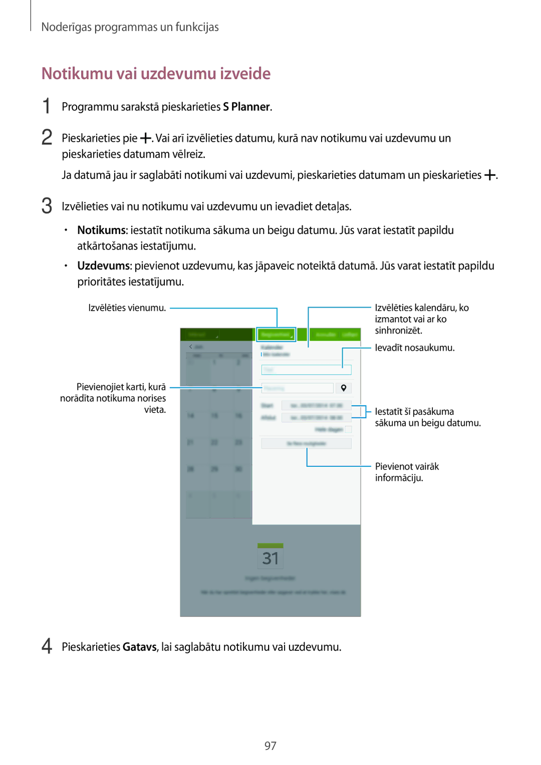 Samsung SM-T700NTSASEB manual Notikumu vai uzdevumu izveide, Pieskarieties Gatavs, lai saglabātu notikumu vai uzdevumu 