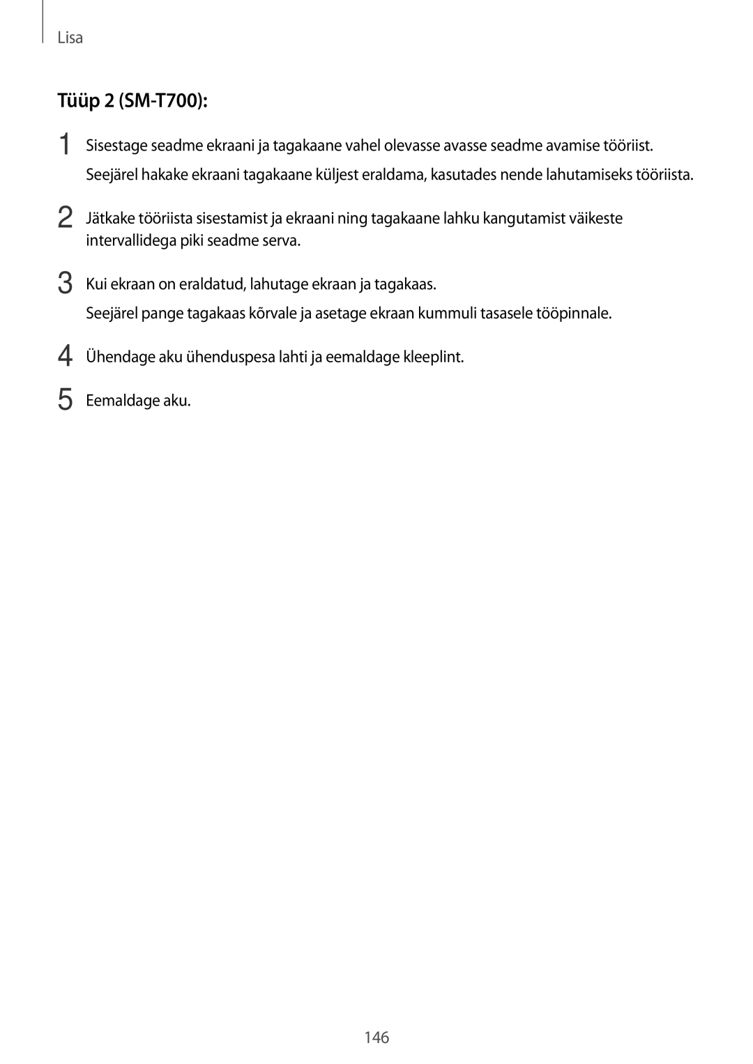 Samsung SM-T800NTSASEB, SM-T700NZWASEB, SM-T800NZWASEB, SM-T700NTSASEB, SM-T800NHAASEB manual Tüüp 2 SM-T700 