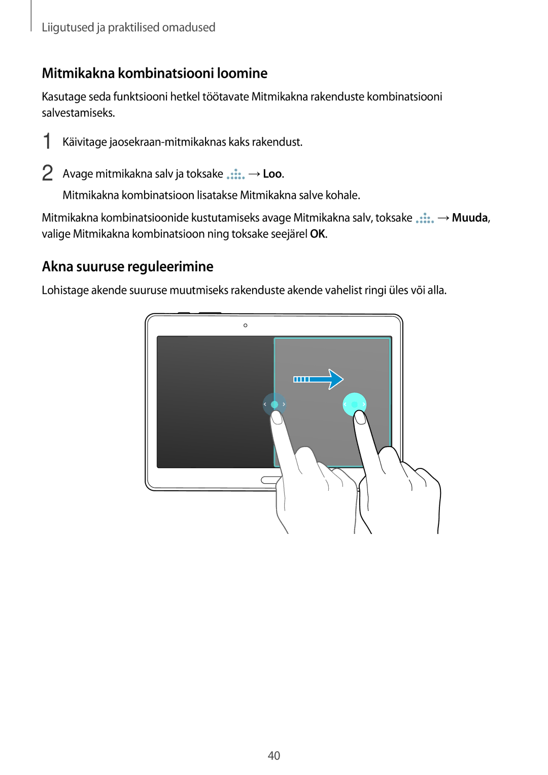 Samsung SM-T700NZWASEB, SM-T800NTSASEB, SM-T800NZWASEB manual Mitmikakna kombinatsiooni loomine, Akna suuruse reguleerimine 