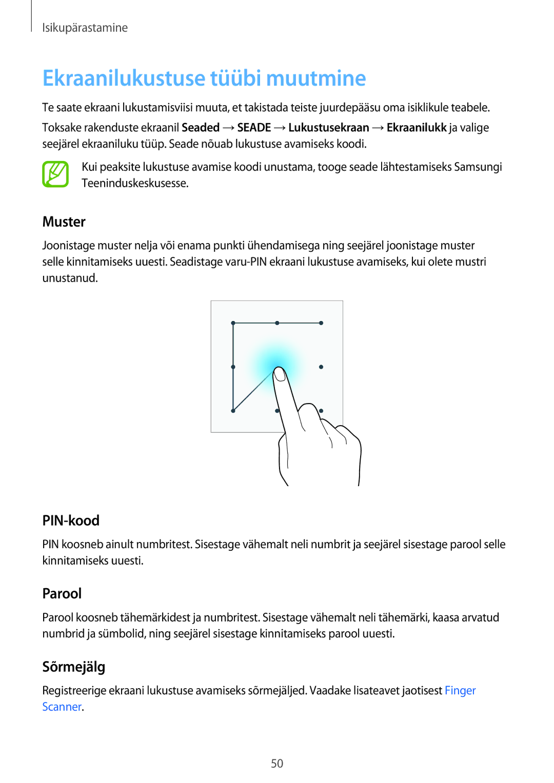 Samsung SM-T700NZWASEB, SM-T800NTSASEB, SM-T800NZWASEB Ekraanilukustuse tüübi muutmine, Muster, PIN-kood, Parool, Sõrmejälg 