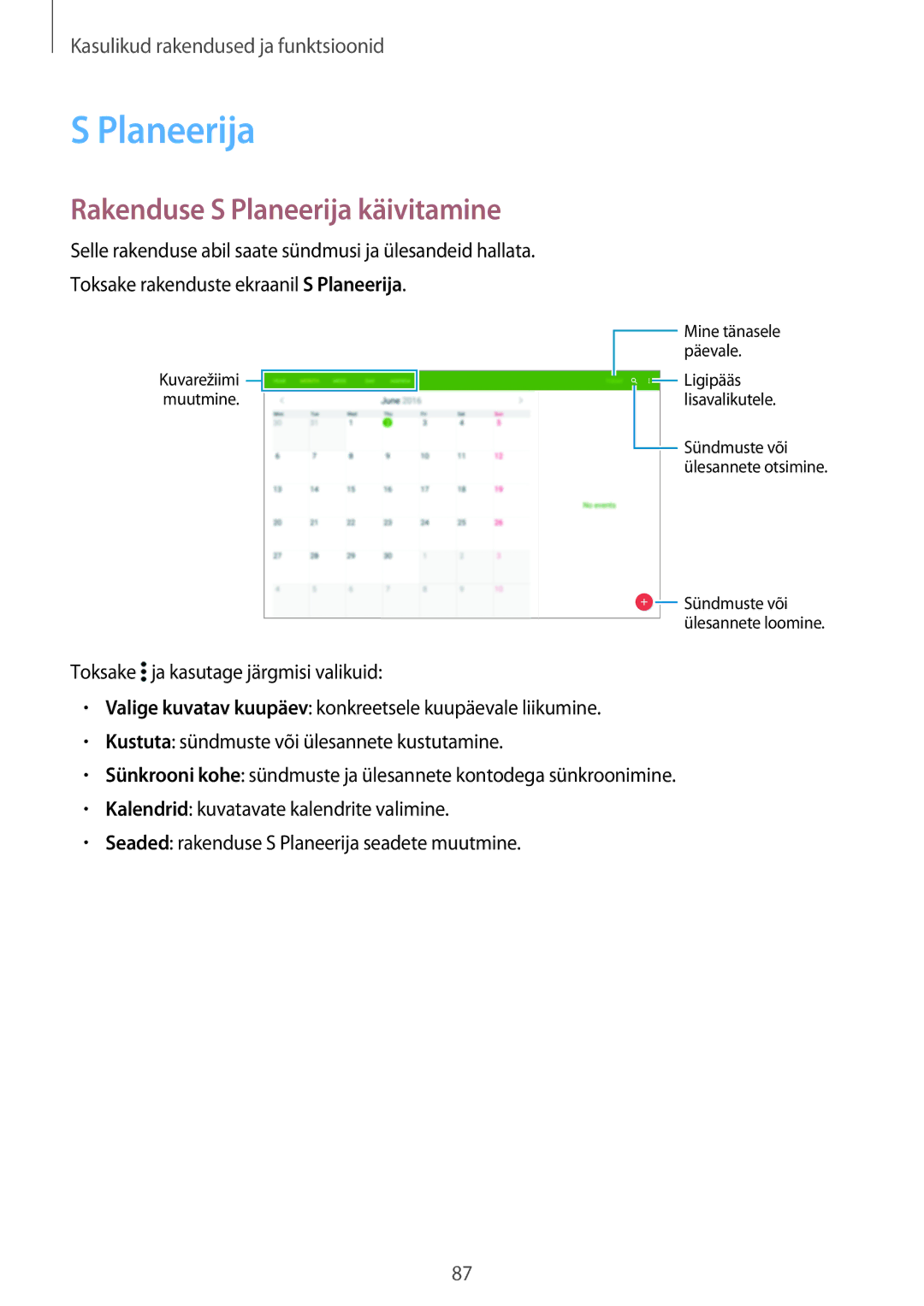 Samsung SM-T800NZWASEB, SM-T700NZWASEB, SM-T800NTSASEB, SM-T700NTSASEB, SM-T800NHAASEB Rakenduse S Planeerija käivitamine 