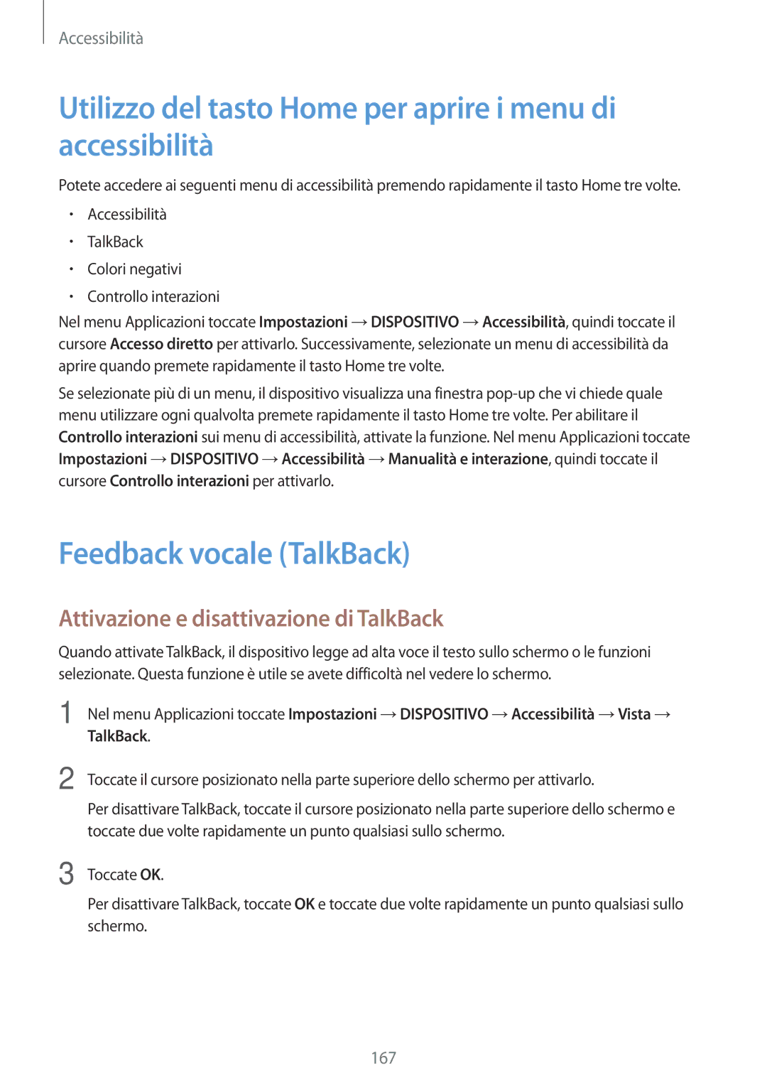 Samsung SM-T700NTSAXEO manual Utilizzo del tasto Home per aprire i menu di accessibilità, Feedback vocale TalkBack 