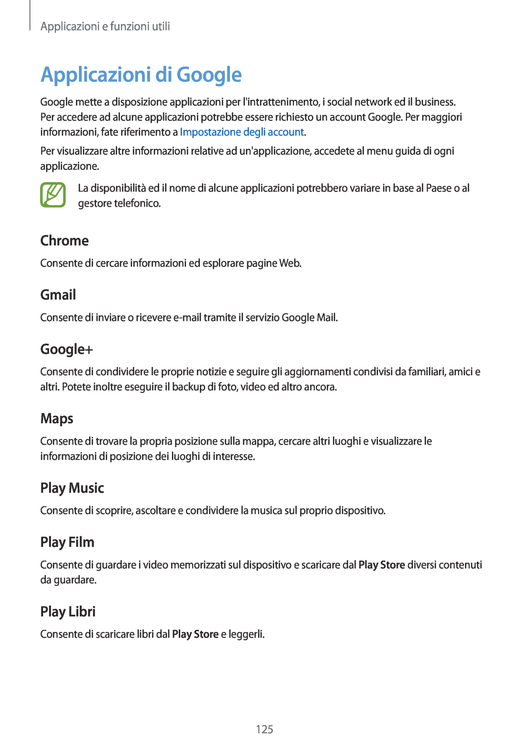 Samsung SM-T700NZWATUR manual Applicazioni di Google, Chrome, Gmail, Google+, Maps, Play Music, Play Film, Play Libri 