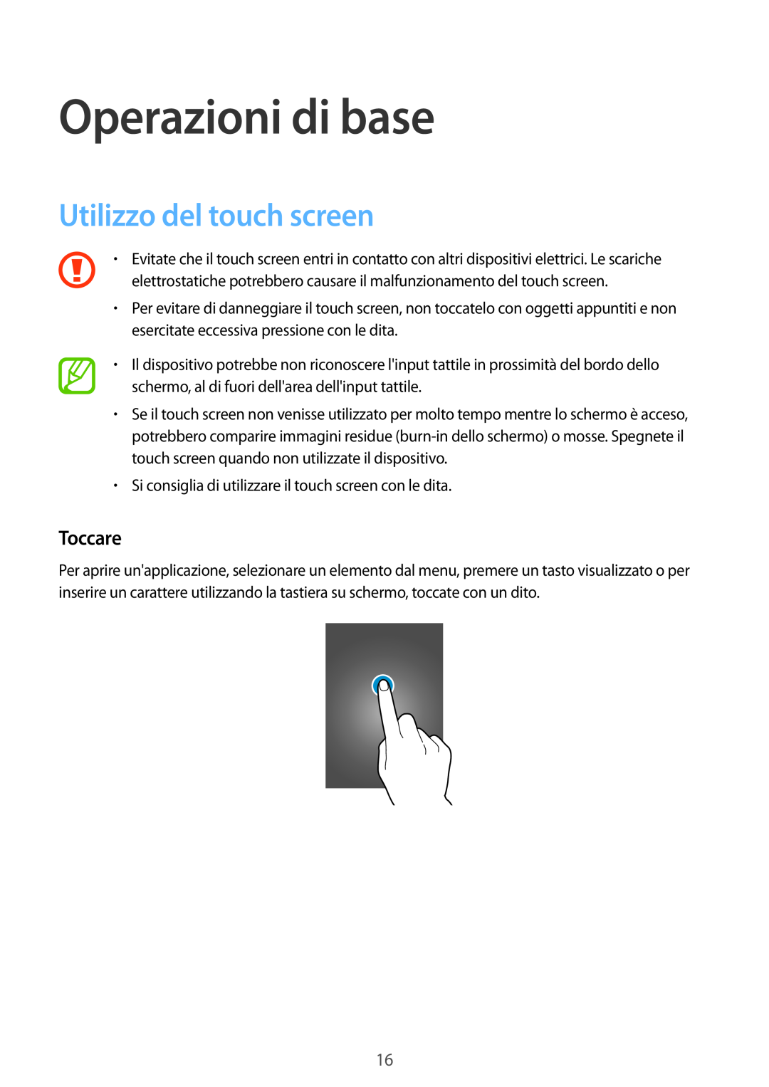 Samsung SM-T700NTSATUR, SM-T700NZWATUR, SM-T700NTSAXEO manual Operazioni di base, Utilizzo del touch screen, Toccare 