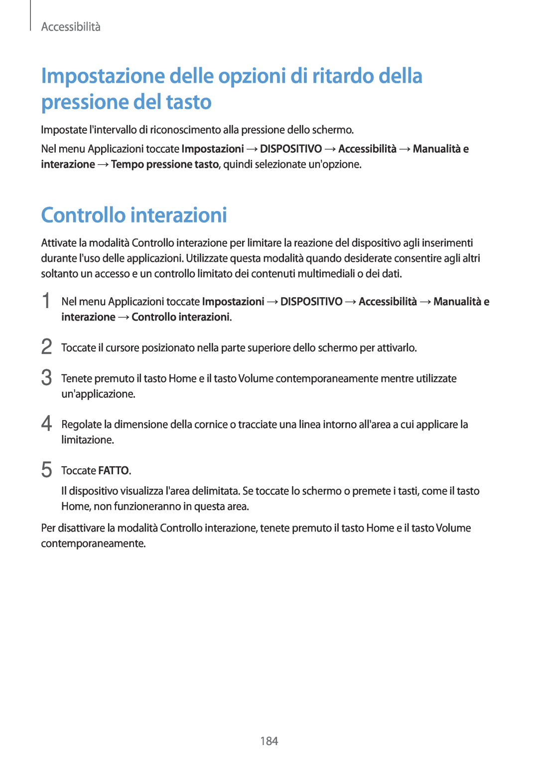 Samsung SM-T700NZWAITV manual Impostazione delle opzioni di ritardo della pressione del tasto, Controllo interazioni 