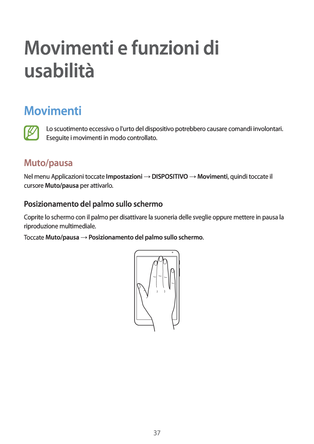 Samsung SM-T700NTSAXEO manual Movimenti e funzioni di usabilità, Muto/pausa, Posizionamento del palmo sullo schermo 
