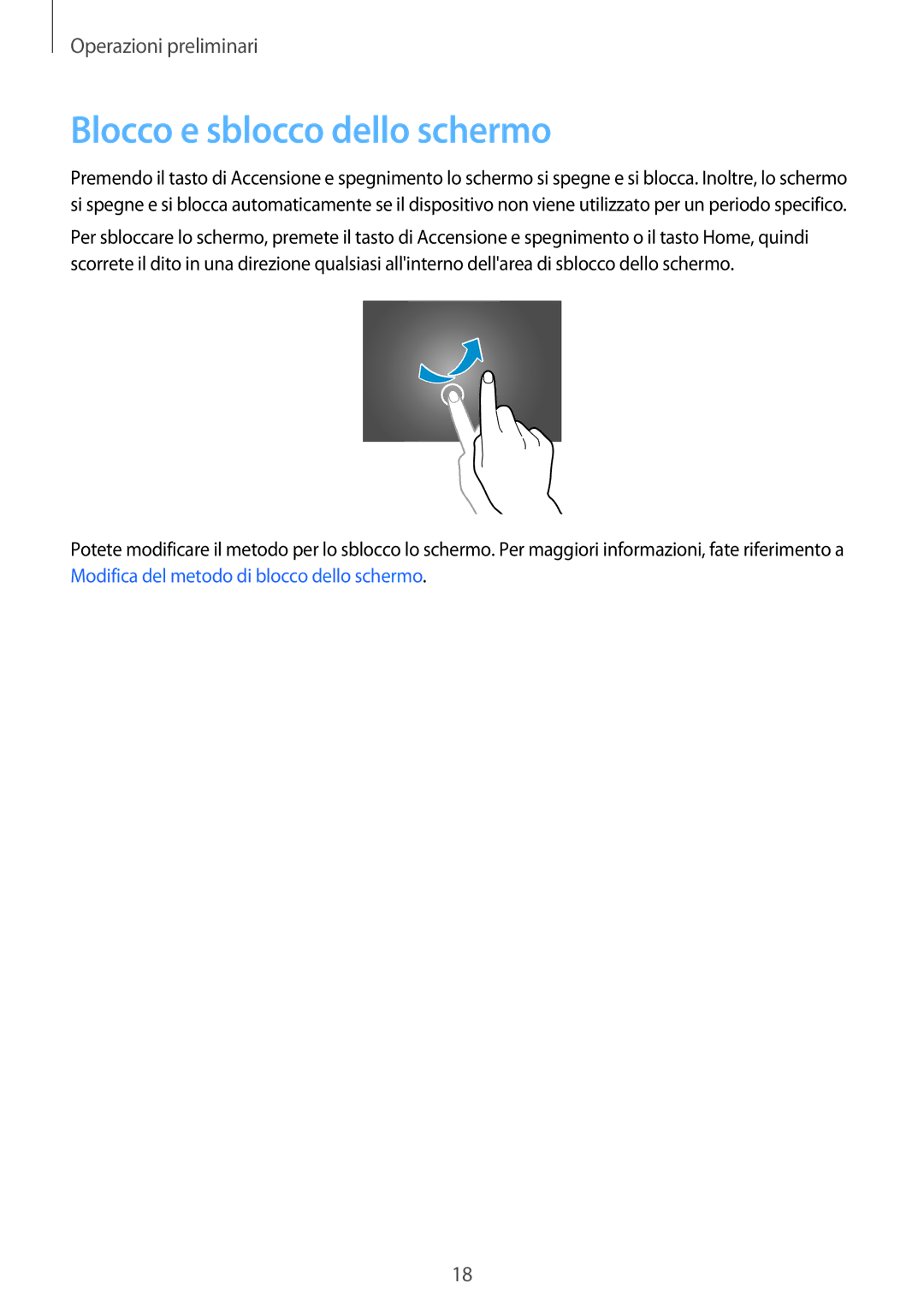 Samsung SM-T800NTSAITV, SM-T700NZWATUR, SM-T800NZWADBT, SM-T800NZWATUR, SM-T700NTSATUR manual Blocco e sblocco dello schermo 