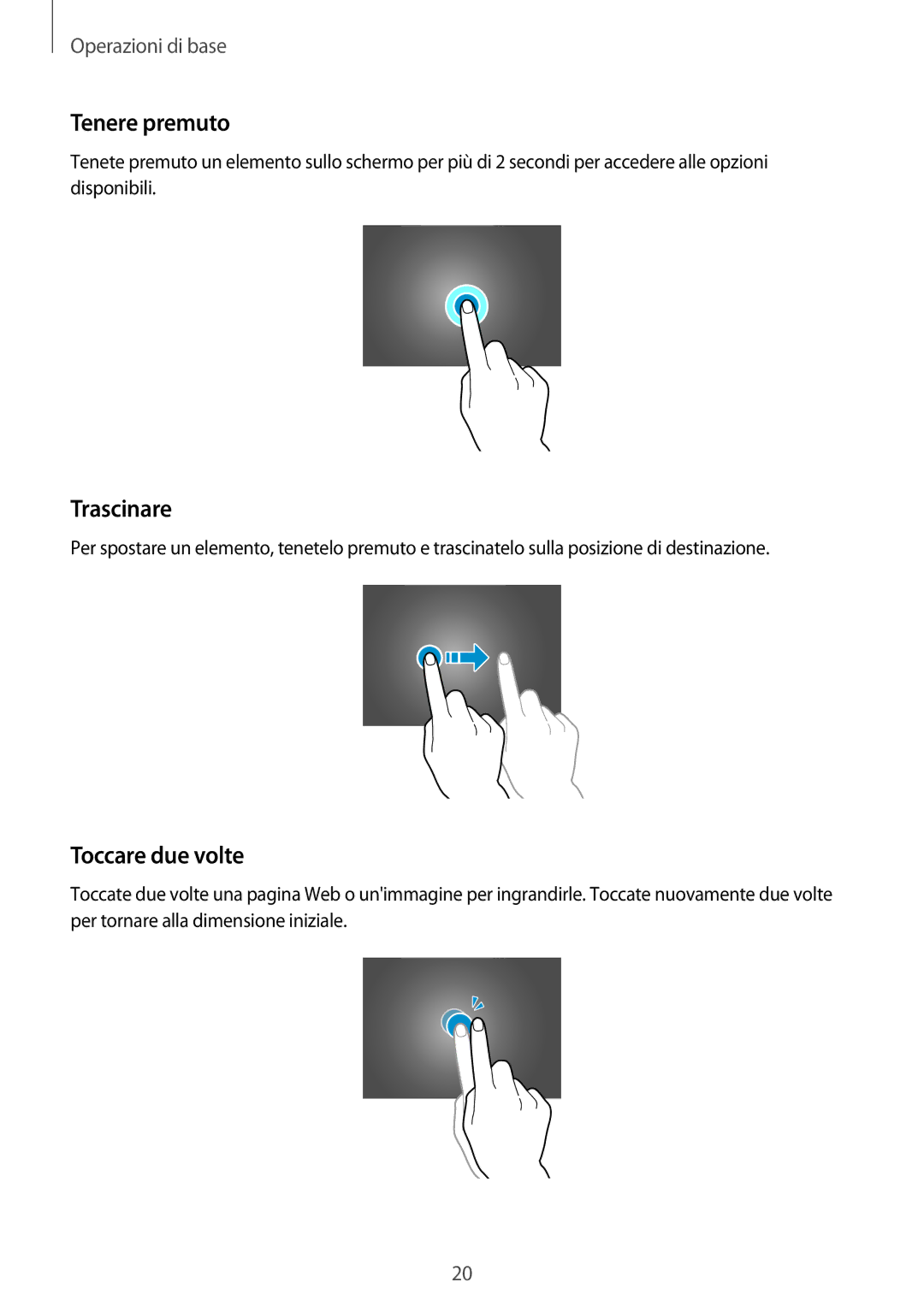 Samsung SM-T800NTSAAUT, SM-T700NZWATUR, SM-T800NZWADBT, SM-T800NZWATUR manual Tenere premuto, Trascinare, Toccare due volte 