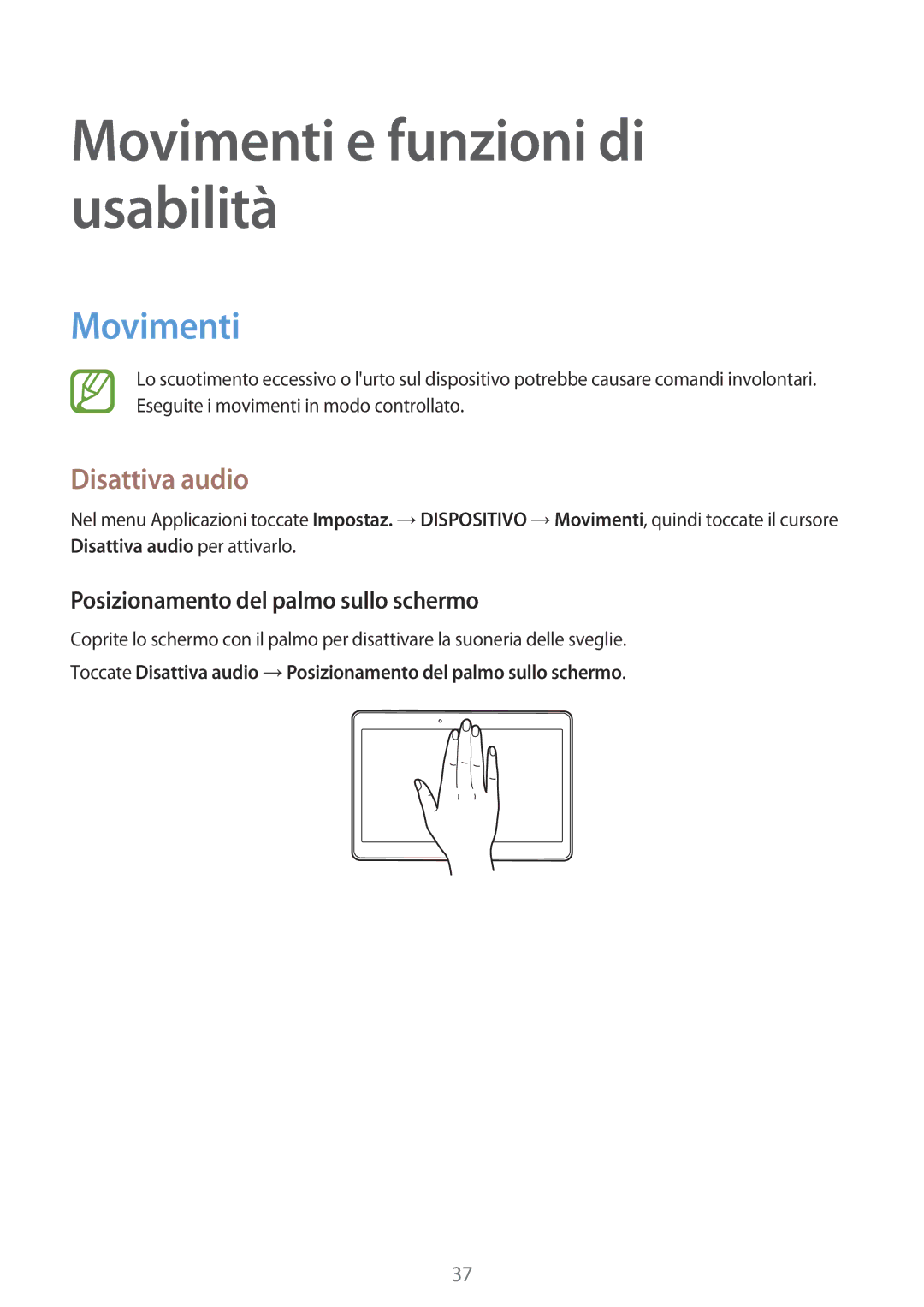 Samsung SM-T700NZWAITV manual Movimenti e funzioni di usabilità, Disattiva audio, Posizionamento del palmo sullo schermo 