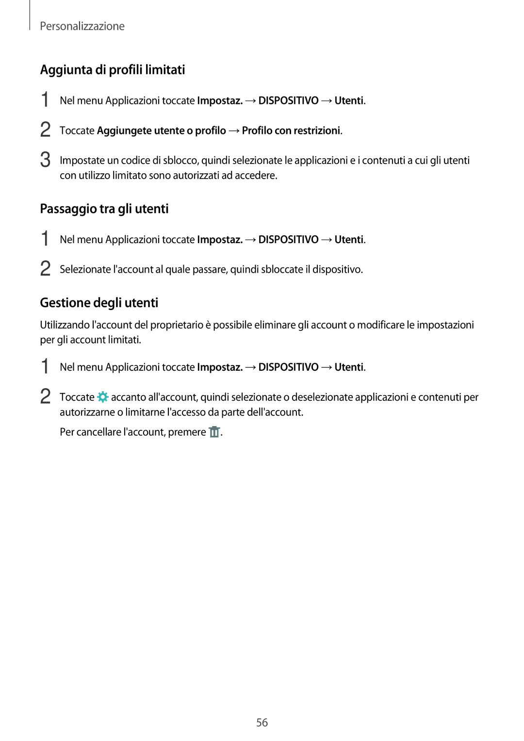 Samsung SM-T800NHAADBT, SM-T700NZWATUR manual Aggiunta di profili limitati, Passaggio tra gli utenti, Gestione degli utenti 