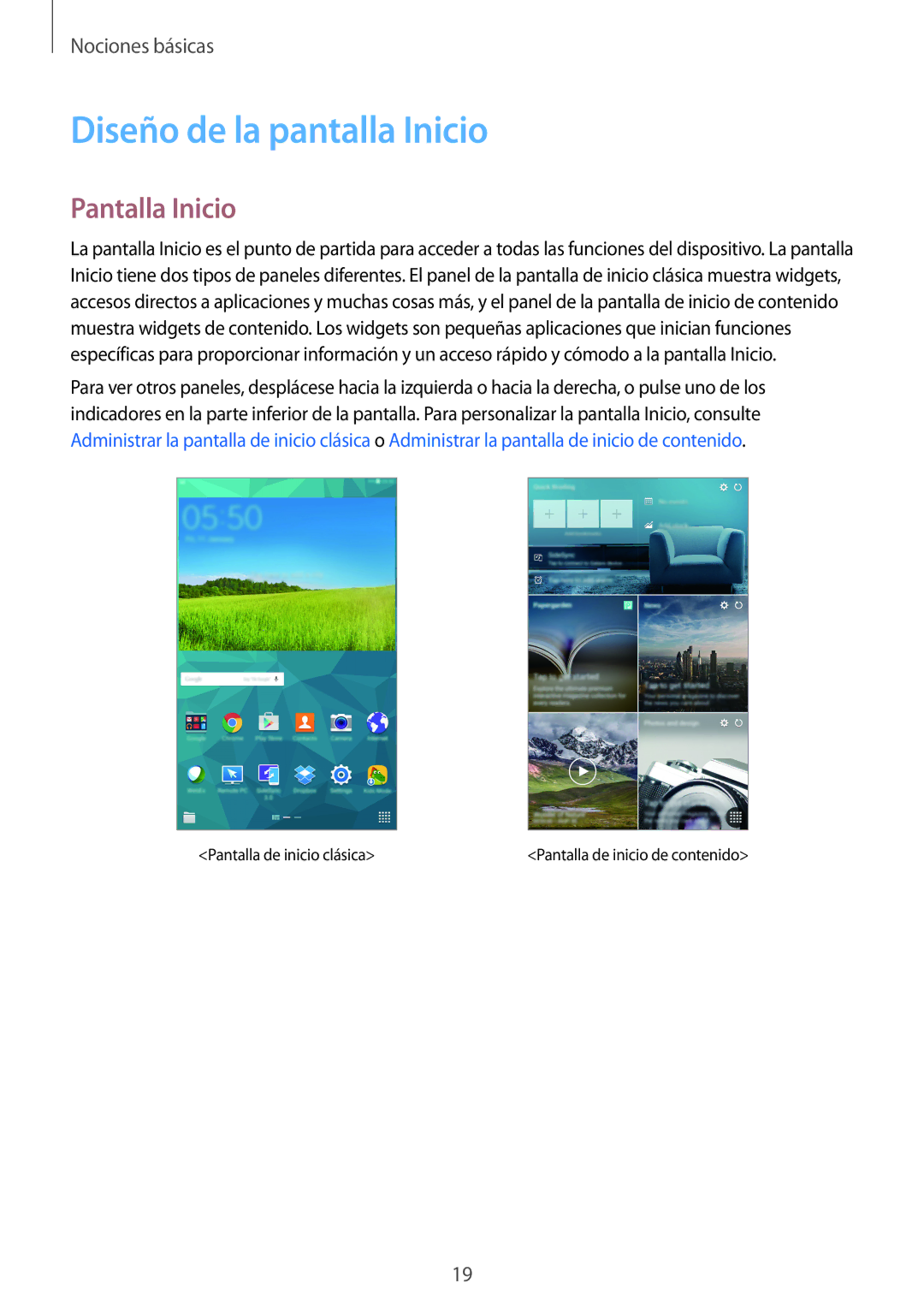 Samsung SM-T700NTSATPH, SM-T700NZWAXEO, SM-T700NZWADBT, SM-T700NZWATPH manual Diseño de la pantalla Inicio, Pantalla Inicio 