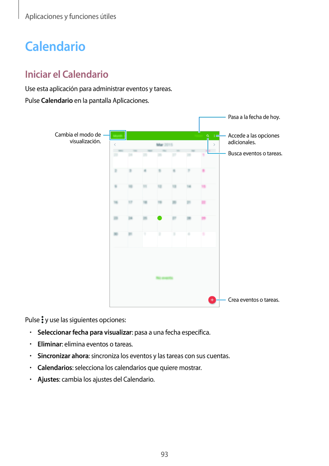 Samsung SM-T700NTSATGY, SM-T700NZWAXEO, SM-T700NZWADBT manual Iniciar el Calendario, Pulse y use las siguientes opciones 