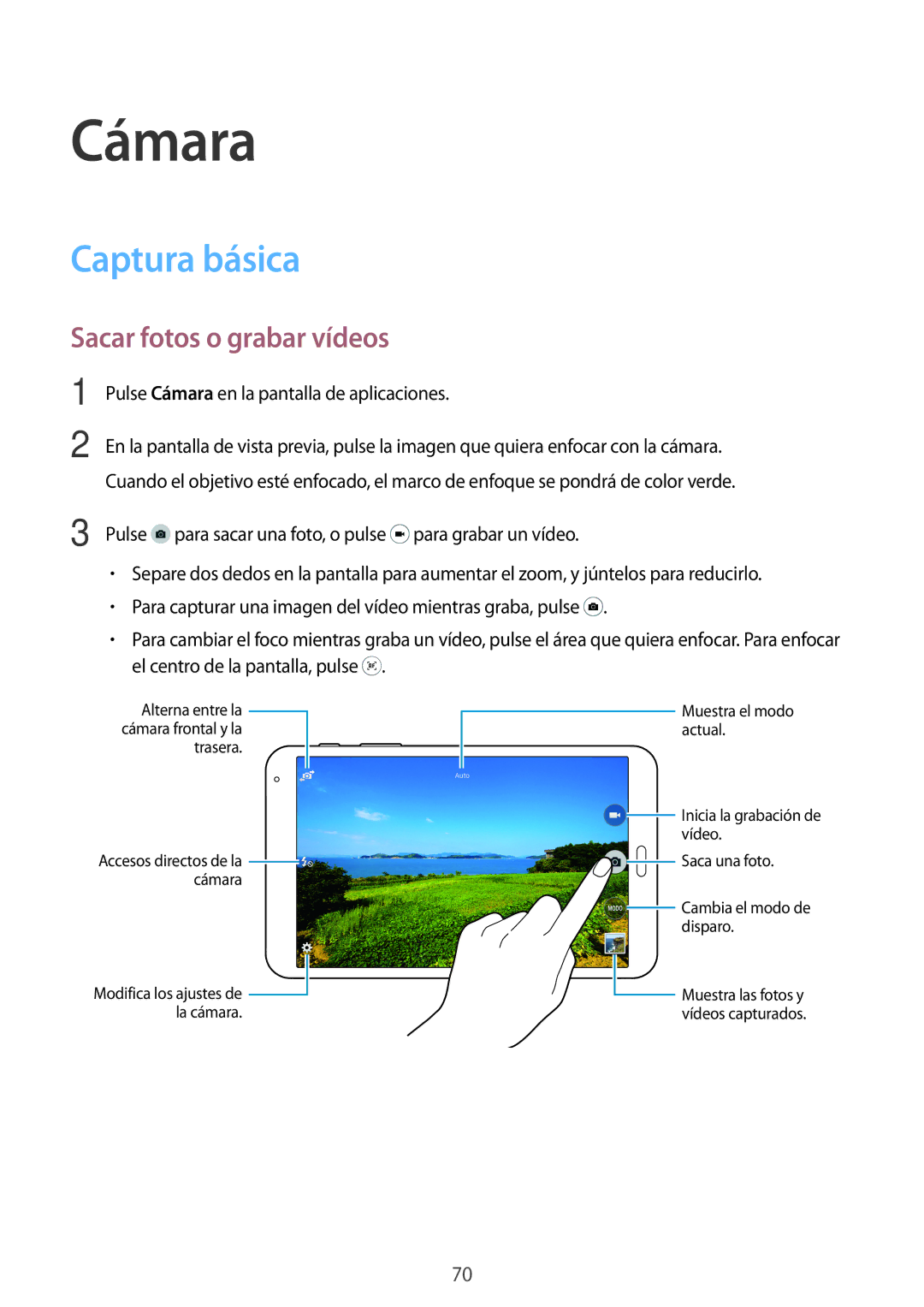 Samsung SM-T700NZWAPHE, SM-T700NZWAXEO, SM-T700NZWADBT, SM-T700NZWATPH manual Captura básica, Sacar fotos o grabar vídeos 