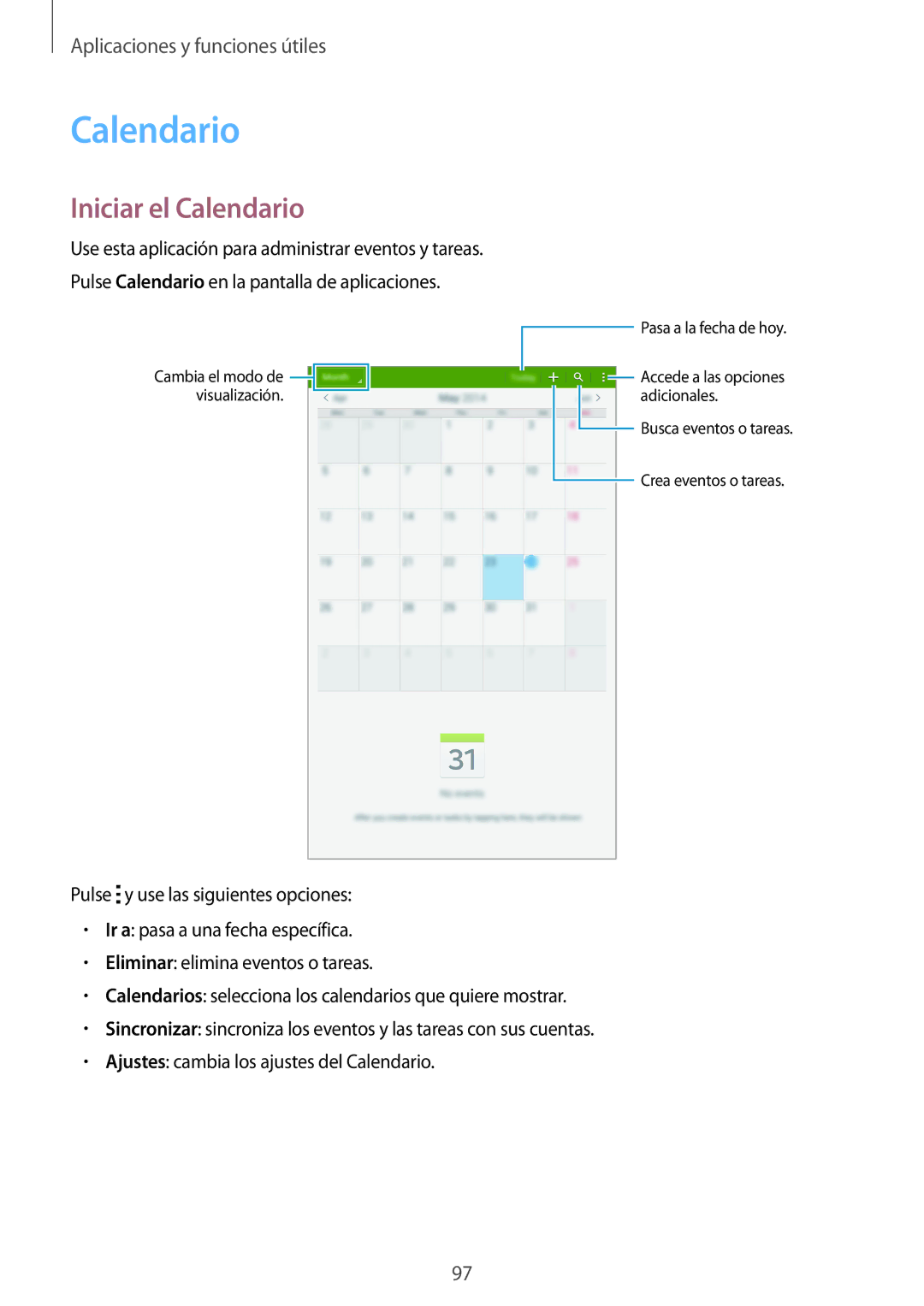 Samsung SM-T700NZWADBT, SM-T700NZWAXEO, SM-T700NZWATPH, SM-T700NTSATPH, SM-T700NTSAPHE manual Iniciar el Calendario 