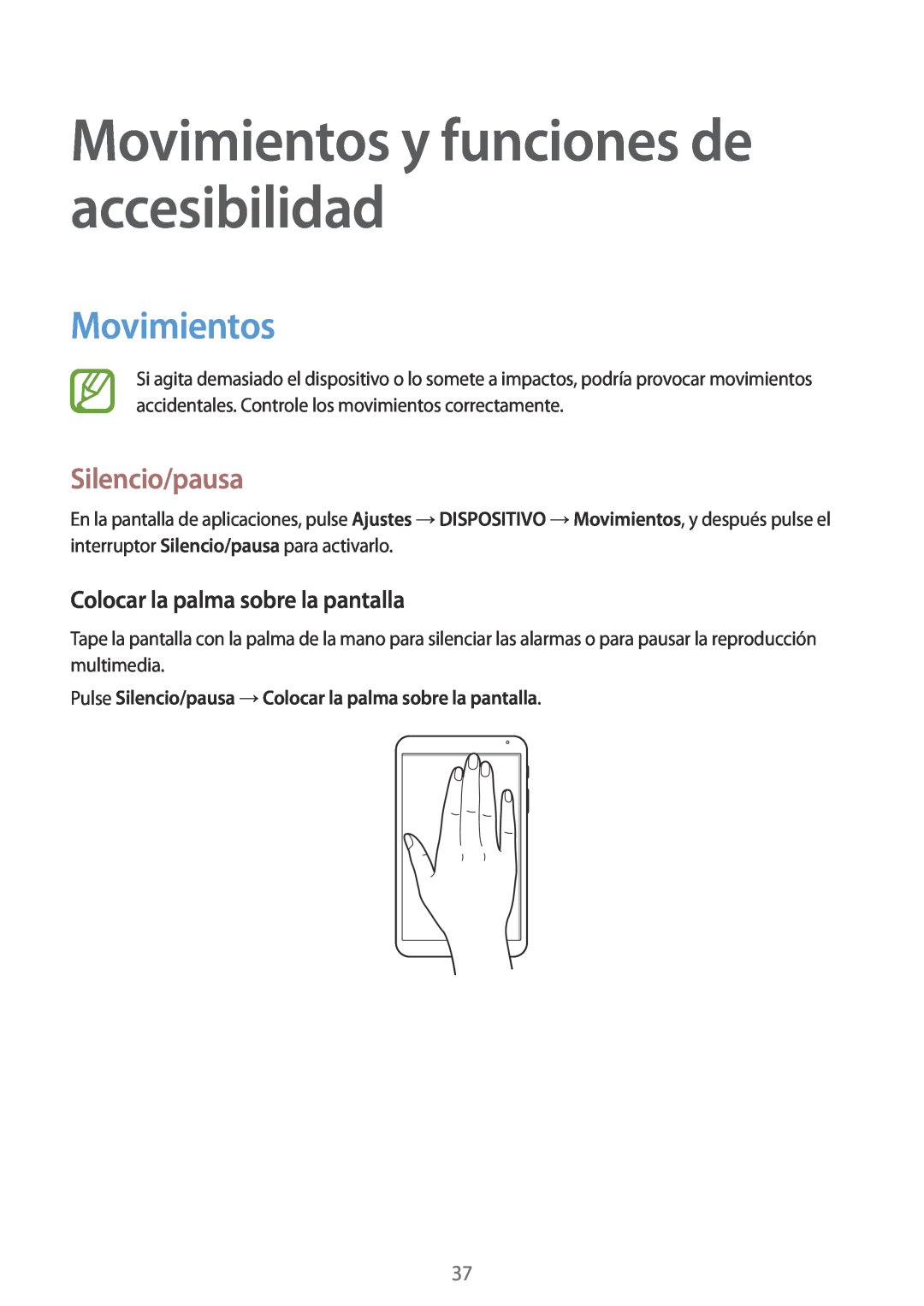 Samsung SM-T700NTSATGY manual Movimientos y funciones de accesibilidad, Silencio/pausa, Colocar la palma sobre la pantalla 