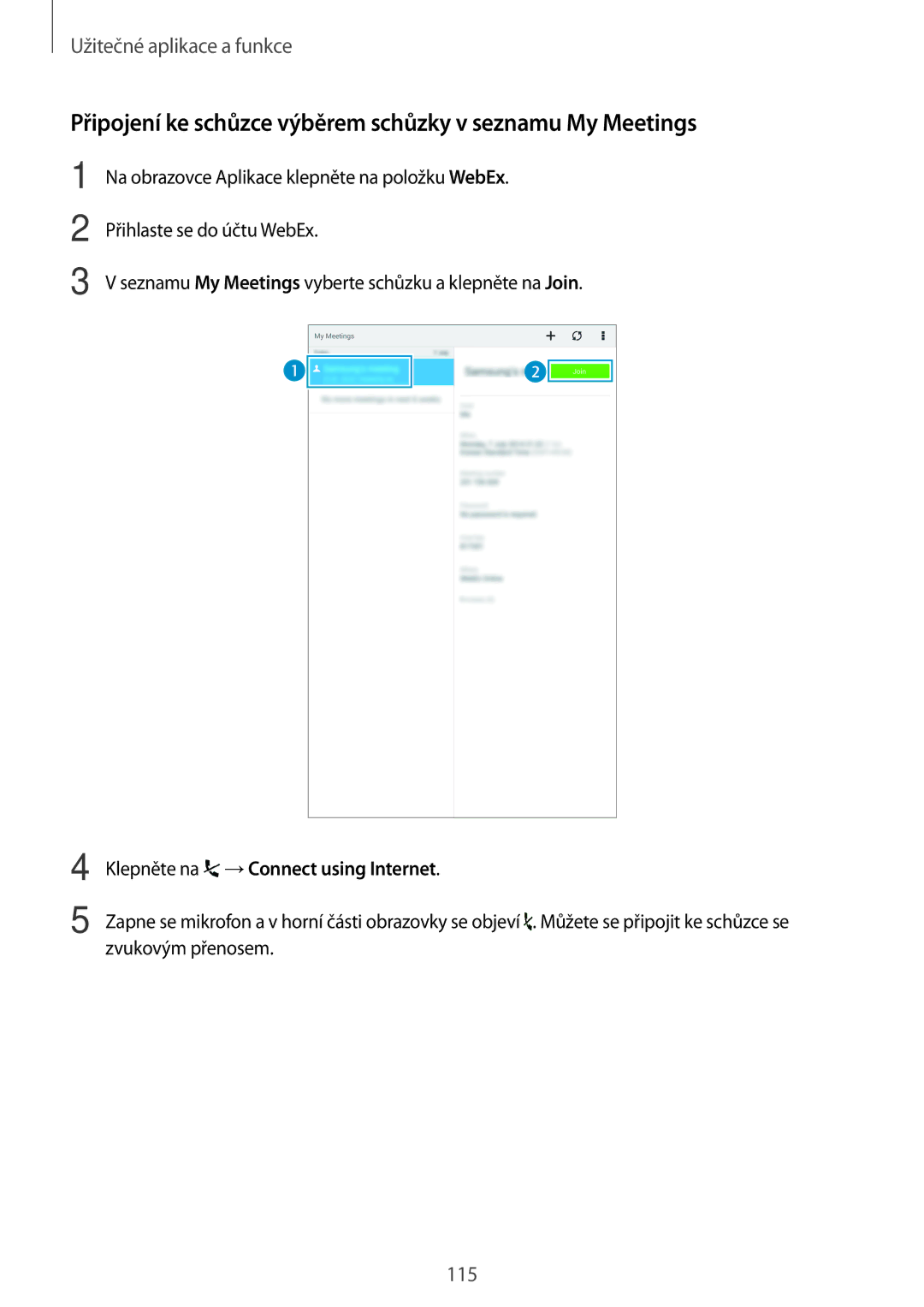 Samsung SM-T700NTSAATO, SM-T700NZWAXEO, SM-T700NZWAEUR manual Připojení ke schůzce výběrem schůzky v seznamu My Meetings 