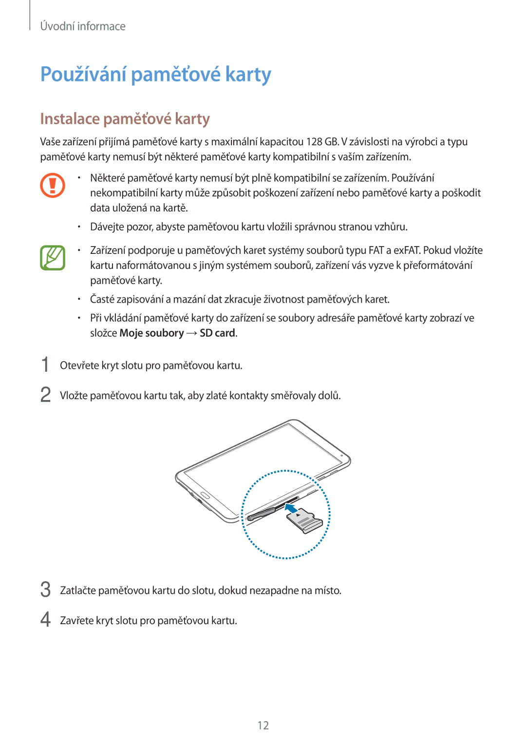 Samsung SM-T700NTSAAUT, SM-T700NZWAXEO, SM-T700NZWAEUR, SM-T700NTSAEUR Používání paměťové karty, Instalace paměťové karty 