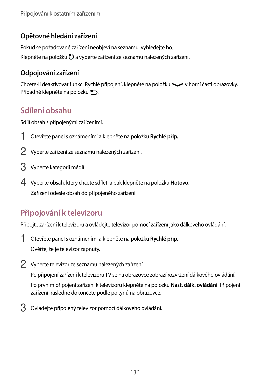 Samsung SM-T700NZWAXEH, SM-T700NZWAXEO, SM-T700NZWAEUR manual Sdílení obsahu, Opětovné hledání zařízení, Odpojování zařízení 