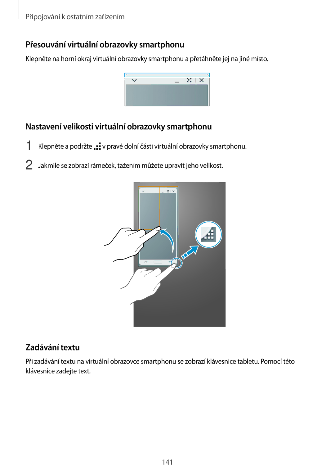 Samsung SM-T700NZWAEUR manual Přesouvání virtuální obrazovky smartphonu, Nastavení velikosti virtuální obrazovky smartphonu 