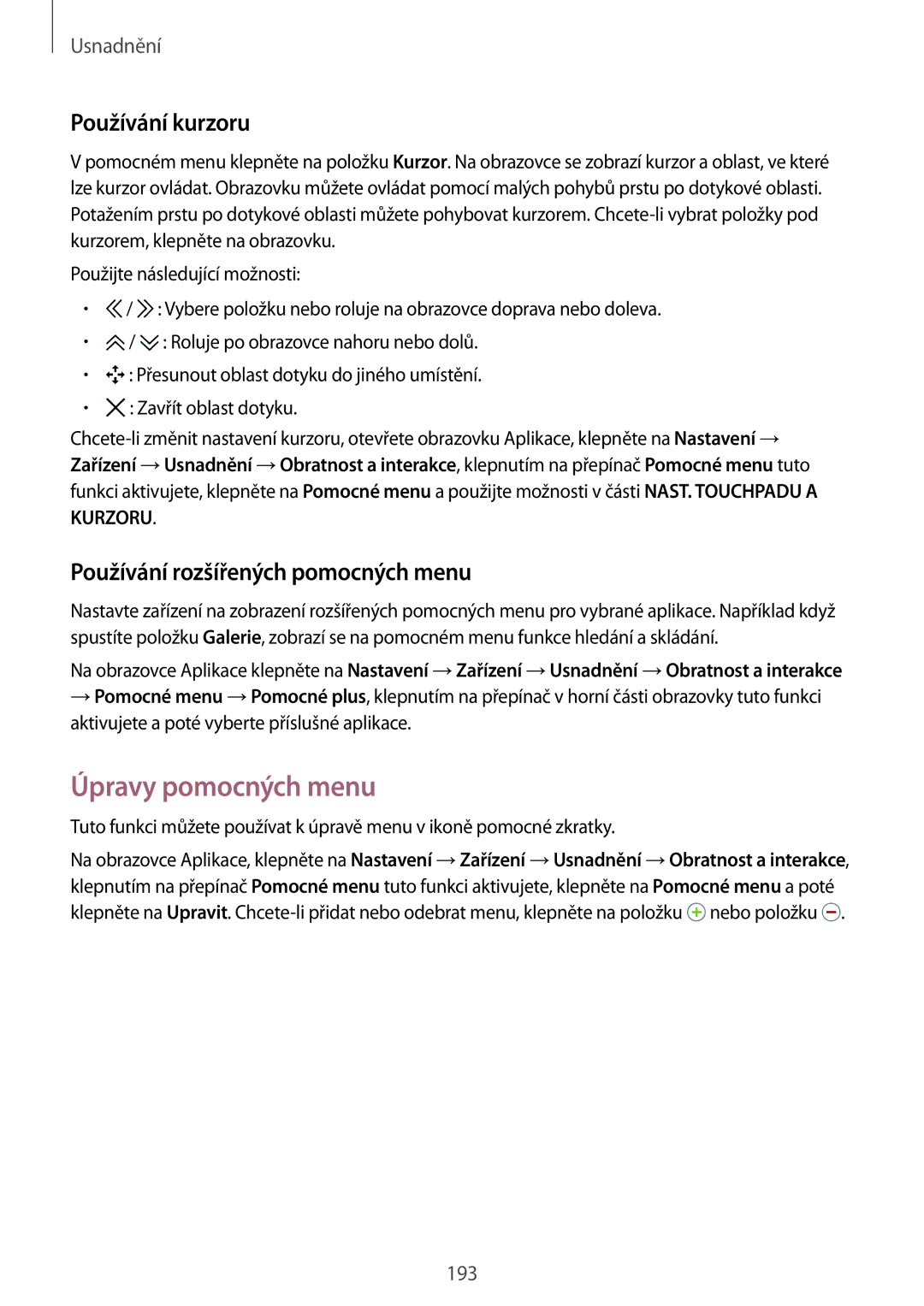 Samsung SM-T700NTSAXEZ, SM-T700NZWAXEO manual Úpravy pomocných menu, Používání kurzoru, Používání rozšířených pomocných menu 