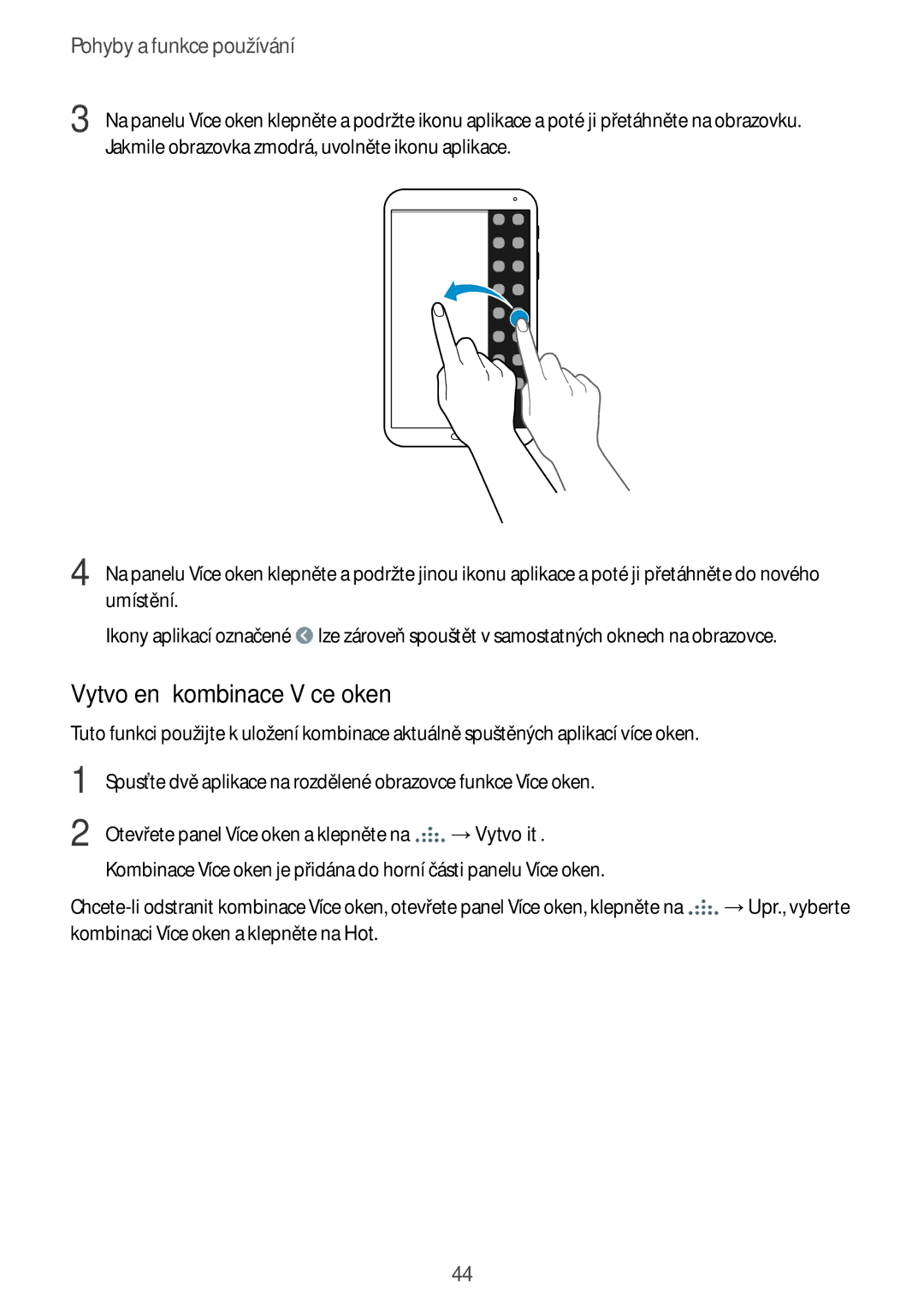 Samsung SM-T700NTSAEUR, SM-T700NZWAXEO, SM-T700NZWAEUR, SM-T700NTSAATO, SM-T700NZWAATO manual Vytvoření kombinace Více oken 