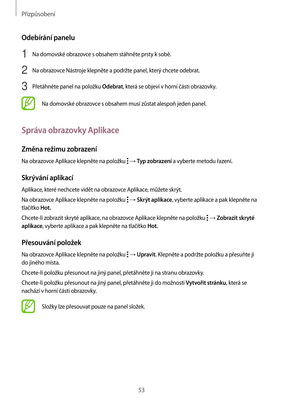 Samsung SM-T700NTSAXEZ manual Správa obrazovky Aplikace, Odebírání panelu, Změna režimu zobrazení, Skrývání aplikací 