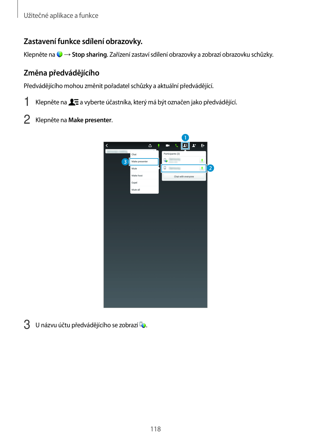 Samsung SM-T700NTSAXEH manual Zastavení funkce sdílení obrazovky, Změna předvádějícího, Užitečné aplikace a funkce 
