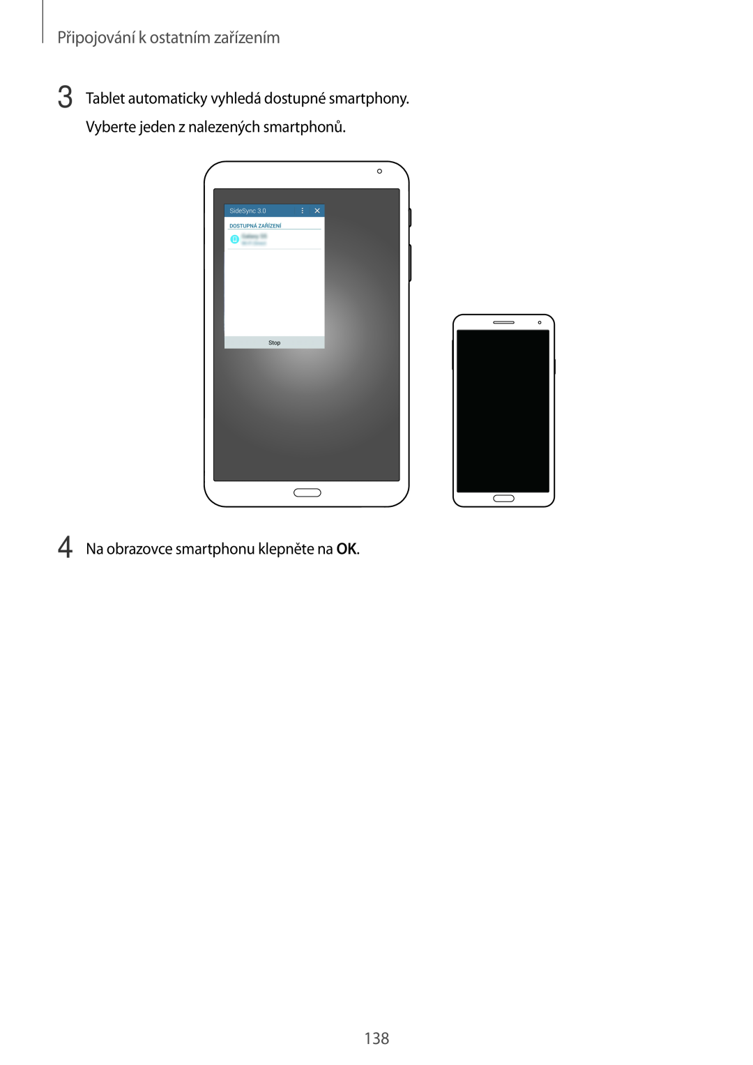 Samsung SM-T700NTSAAUT, SM-T700NZWAXEO manual Připojování k ostatním zařízením, Na obrazovce smartphonu klepněte na OK 