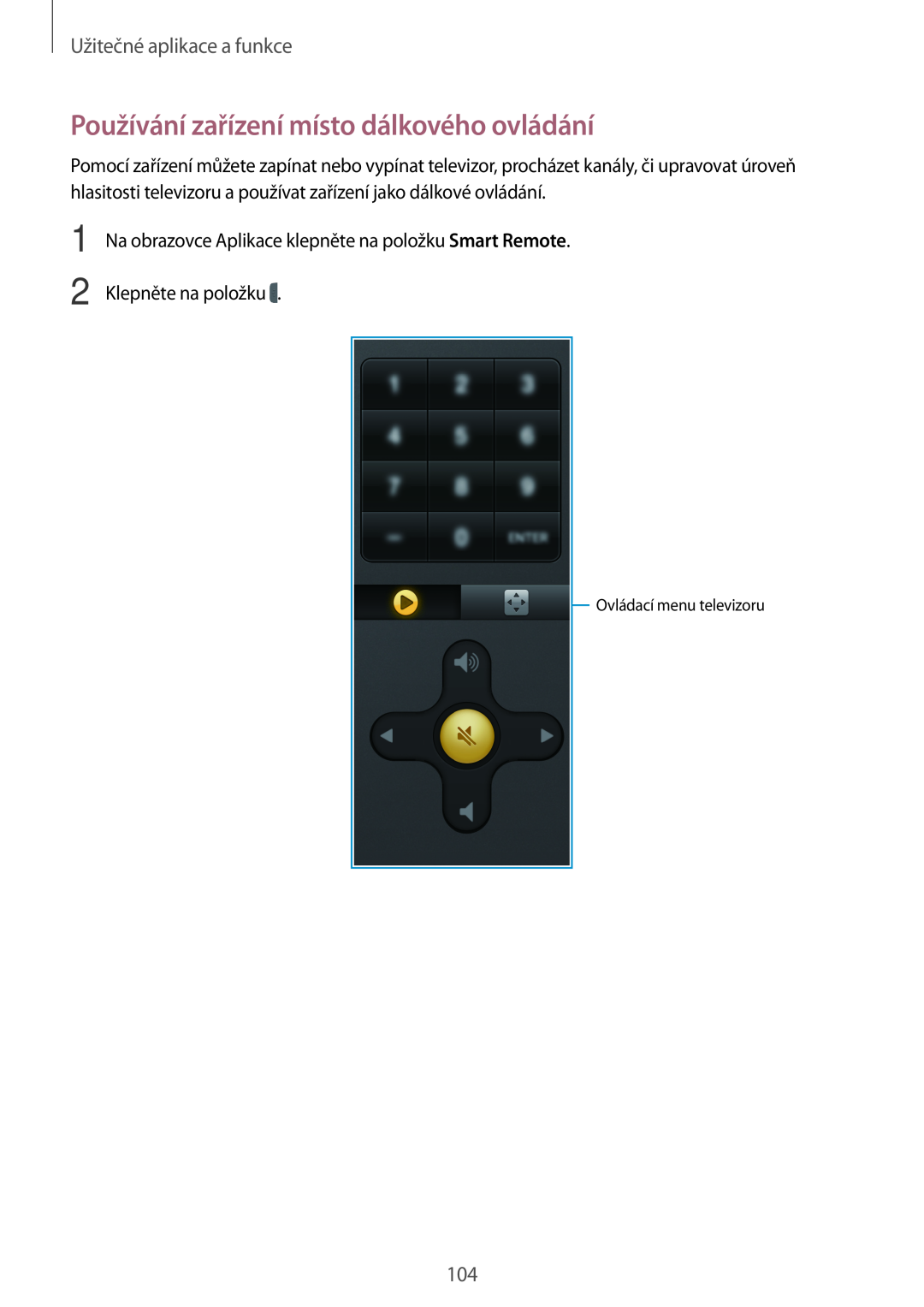 Samsung SM-T700NTSAXEH Používání zařízení místo dálkového ovládání, Užitečné aplikace a funkce, Ovládací menu televizoru 