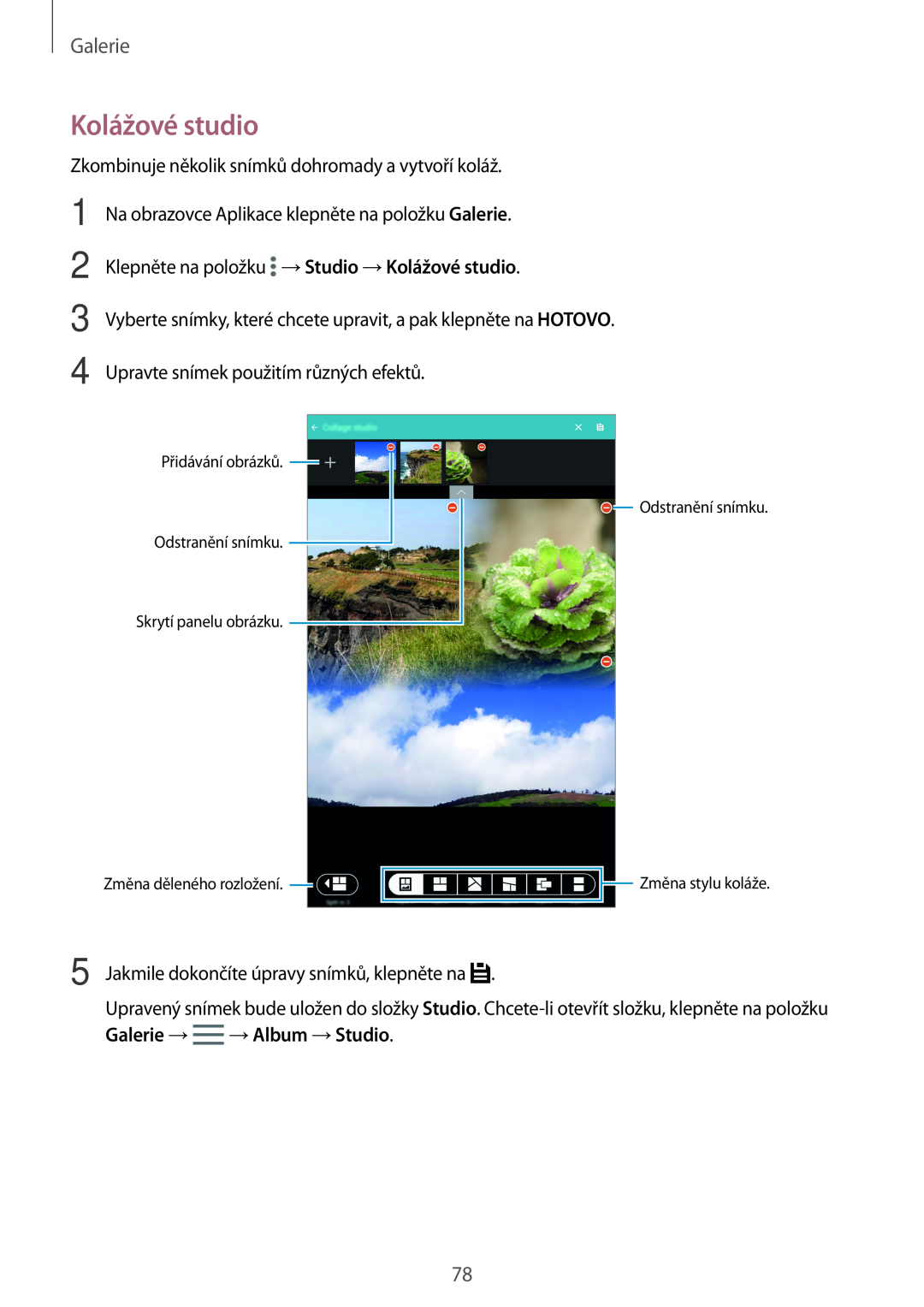 Samsung SM-T700NZWAXEZ, SM-T700NZWAXEO Kolážové studio, Galerie, Přidávání obrázků Odstranění snímku Skrytí panelu obrázku 