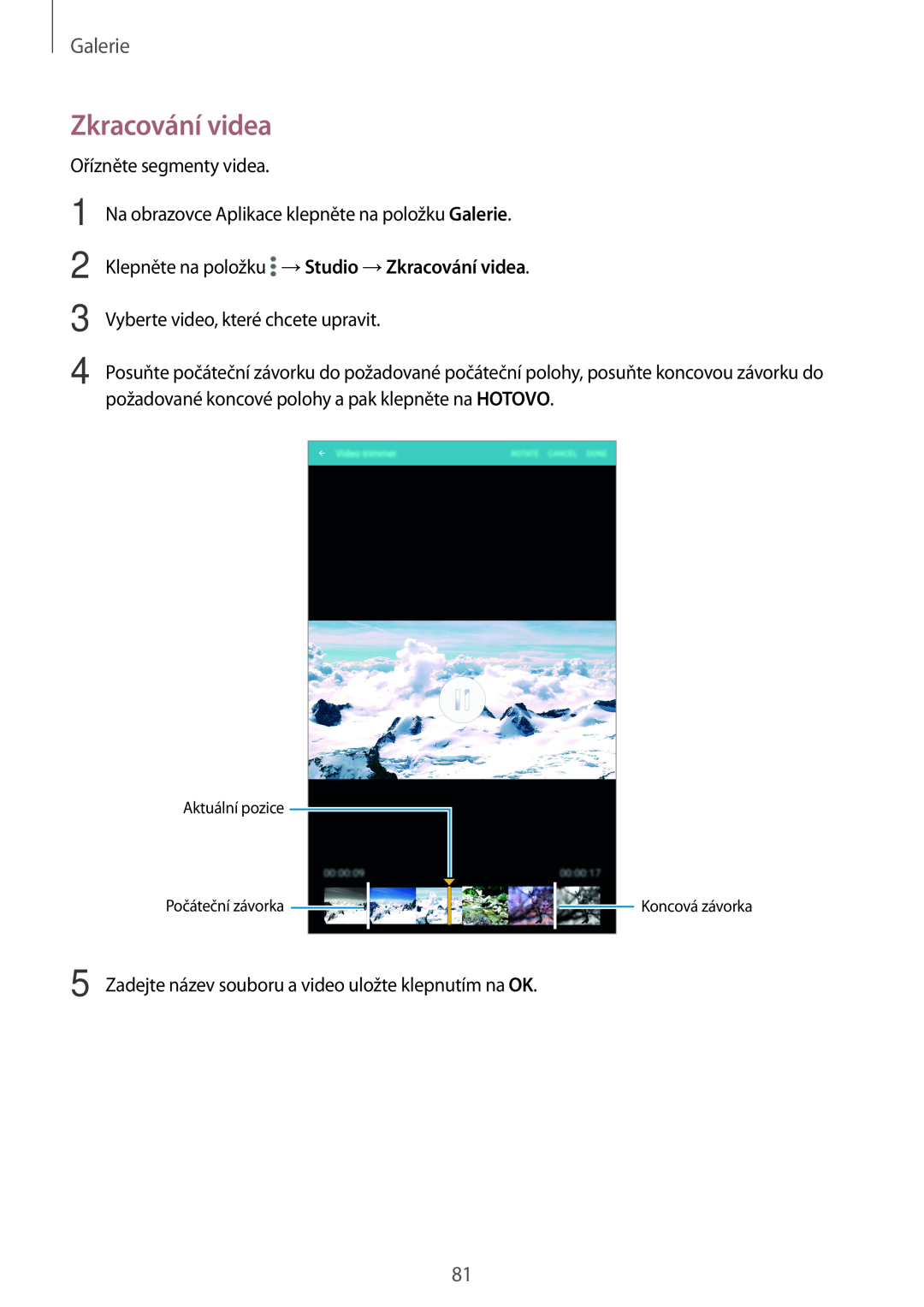 Samsung SM-T700NTSAXEZ, SM-T700NZWAXEO, SM-T700NZWAEUR, SM-T700NTSAEUR manual Zkracování videa, Galerie, Aktuální pozice 