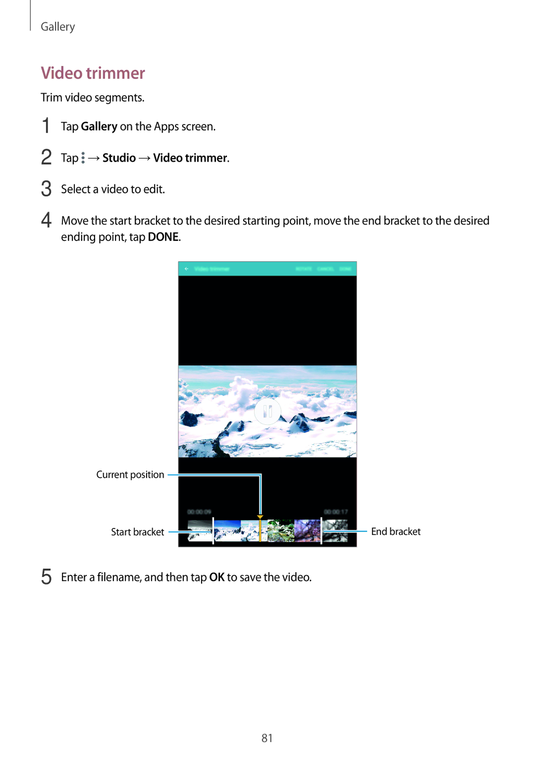 Samsung SM-T700NTSANEE, SM-T700NZWAXEO Trim video segments Tap Gallery on the Apps screen, Tap →Studio →Video trimmer 