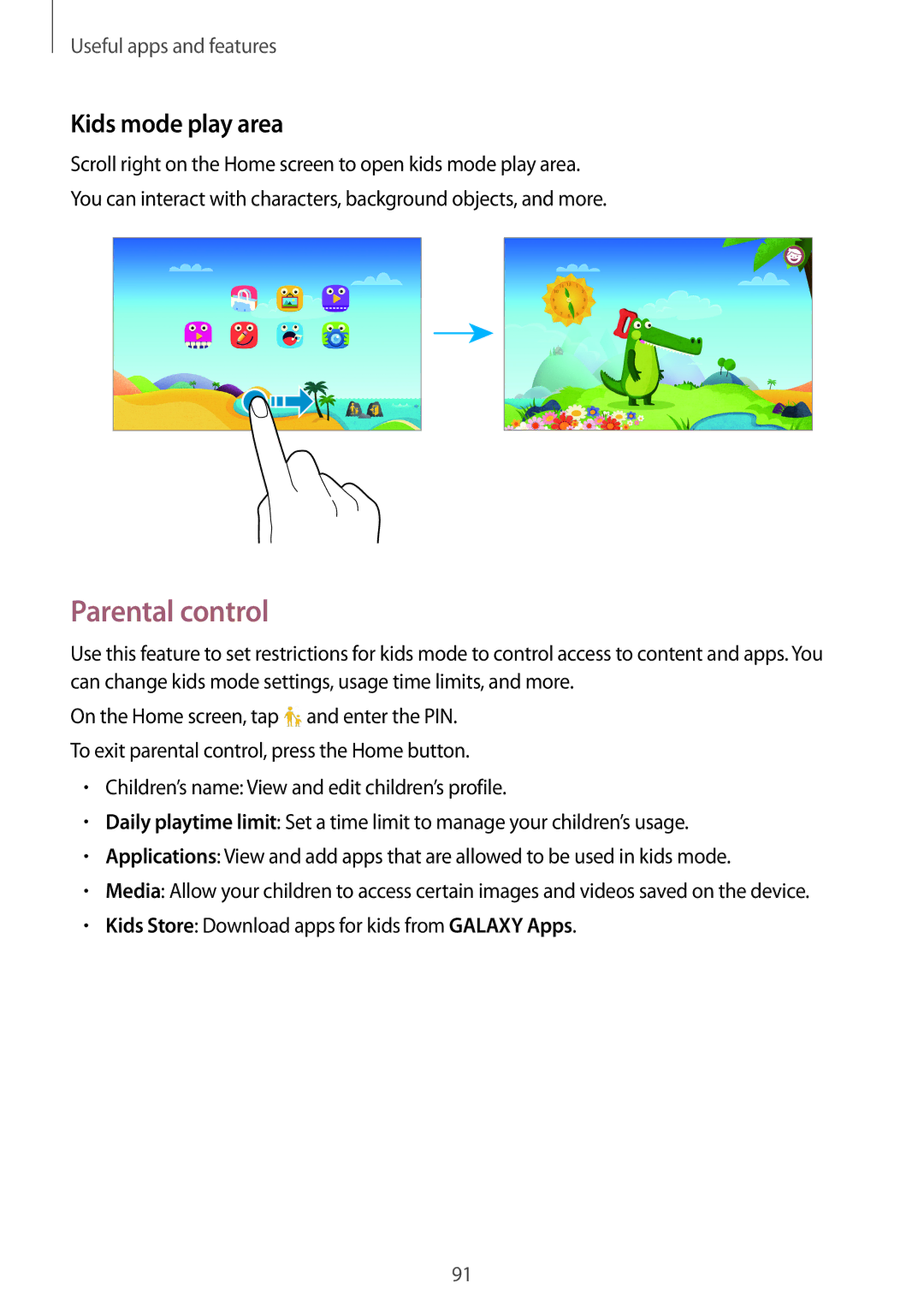 Samsung SM-T700NTSYSER manual Parental control, Kids mode play area, Kids Store Download apps for kids from Galaxy Apps 