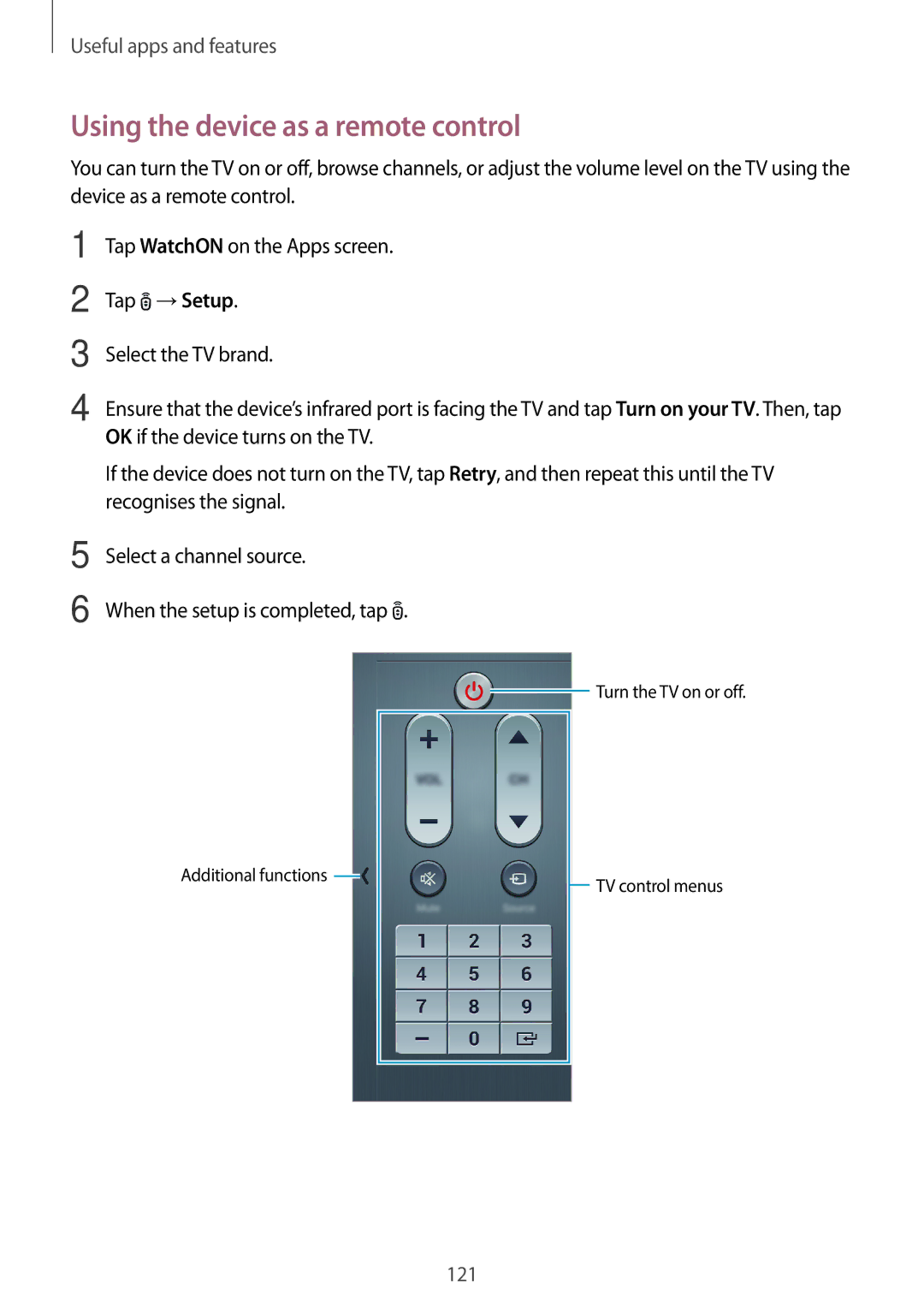 Samsung SM-T705NTSAXXV, SM-T705NTSAKSA, SM-T705NZWAXXV, SM-T705NTSASEE, SM-T705NZWASEE Using the device as a remote control 