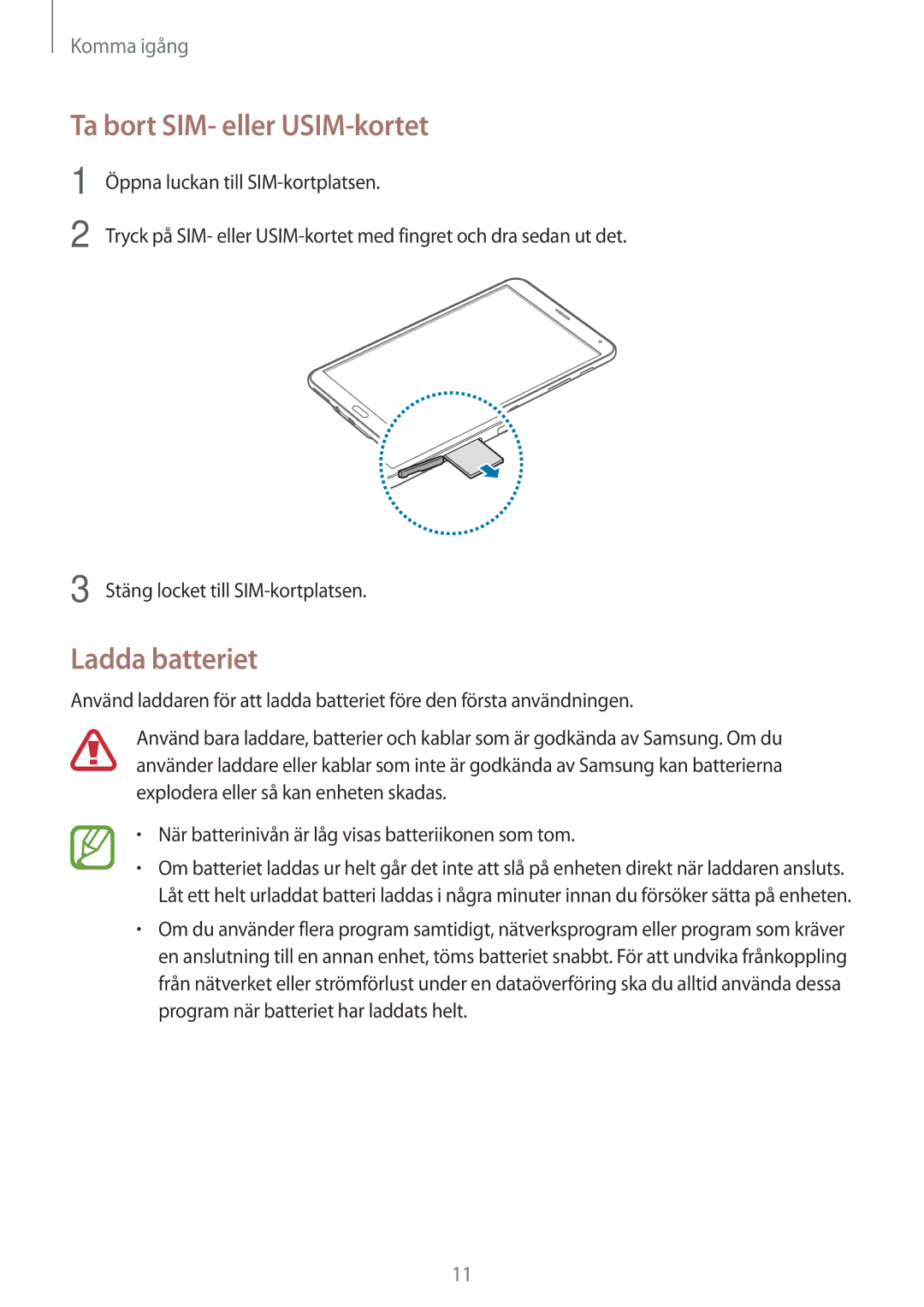 Samsung SM-T705NZWANEE, SM-T705NTSANEE, SM-T705NLSANEE, SM-T705NHAANEE manual Ta bort SIM- eller USIM-kortet, Ladda batteriet 