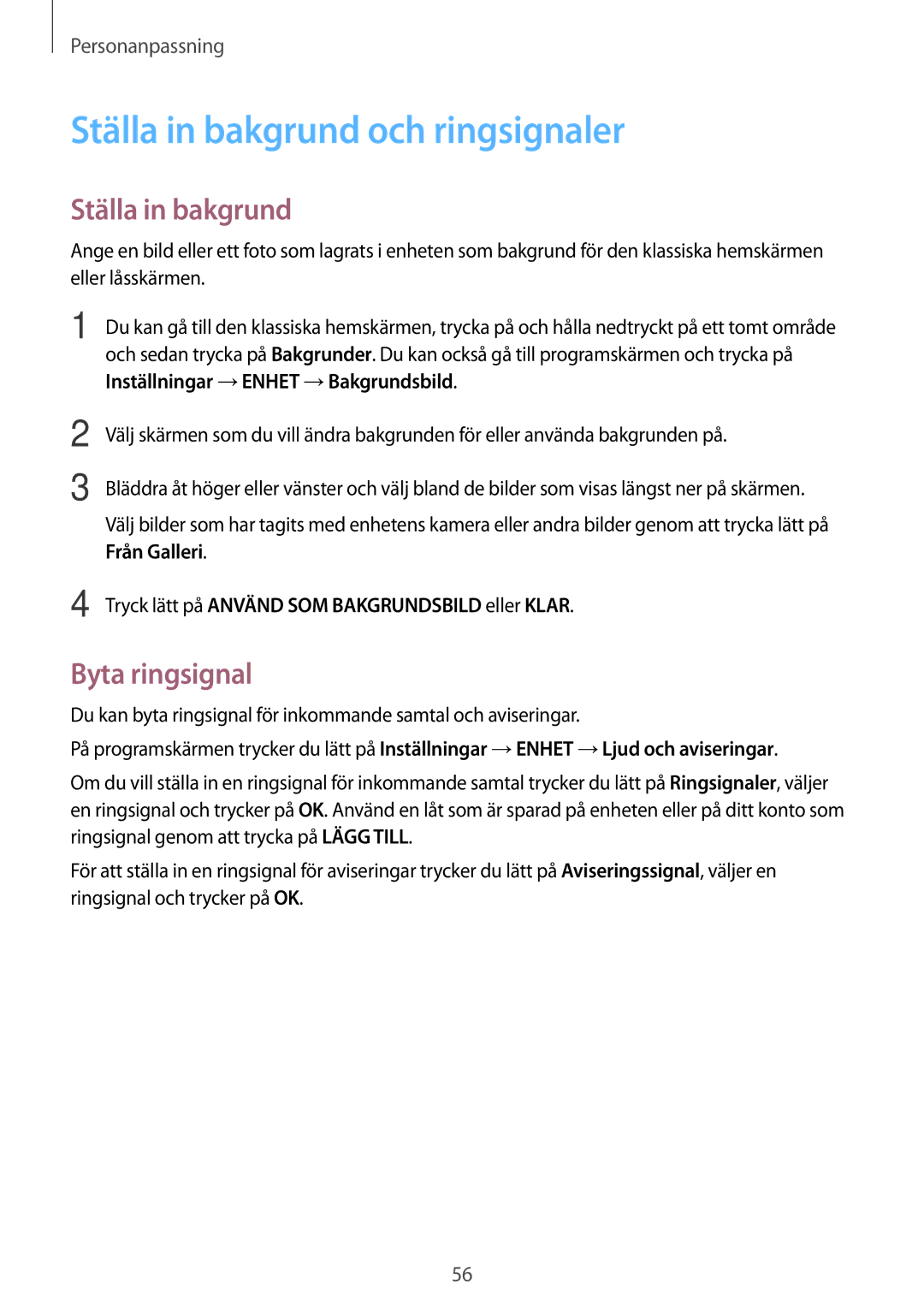 Samsung SM-T705NTSANEE, SM-T705NLSANEE, SM-T705NHAANEE, SM-T705NZWANEE Ställa in bakgrund och ringsignaler, Byta ringsignal 