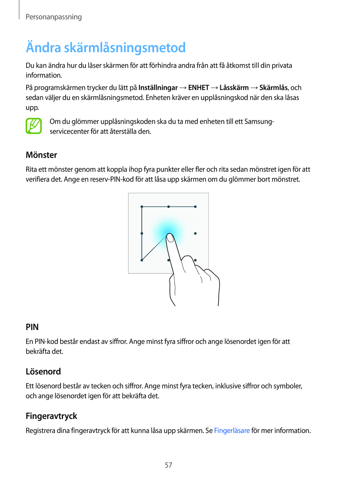 Samsung SM-T705NLSANEE, SM-T705NTSANEE, SM-T705NHAANEE manual Ändra skärmlåsningsmetod, Mönster, Lösenord, Fingeravtryck 