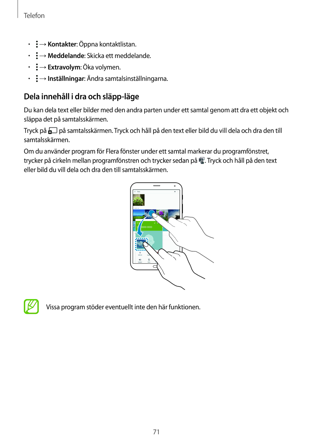 Samsung SM-T705NZWANEE manual Dela innehåll i dra och släpp-läge, Vissa program stöder eventuellt inte den här funktionen 