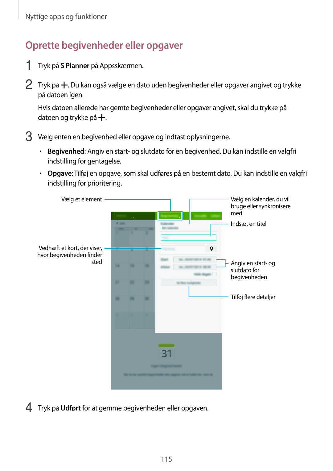 Samsung SM-T705NZWANEE manual Oprette begivenheder eller opgaver, Tryk på Udført for at gemme begivenheden eller opgaven 