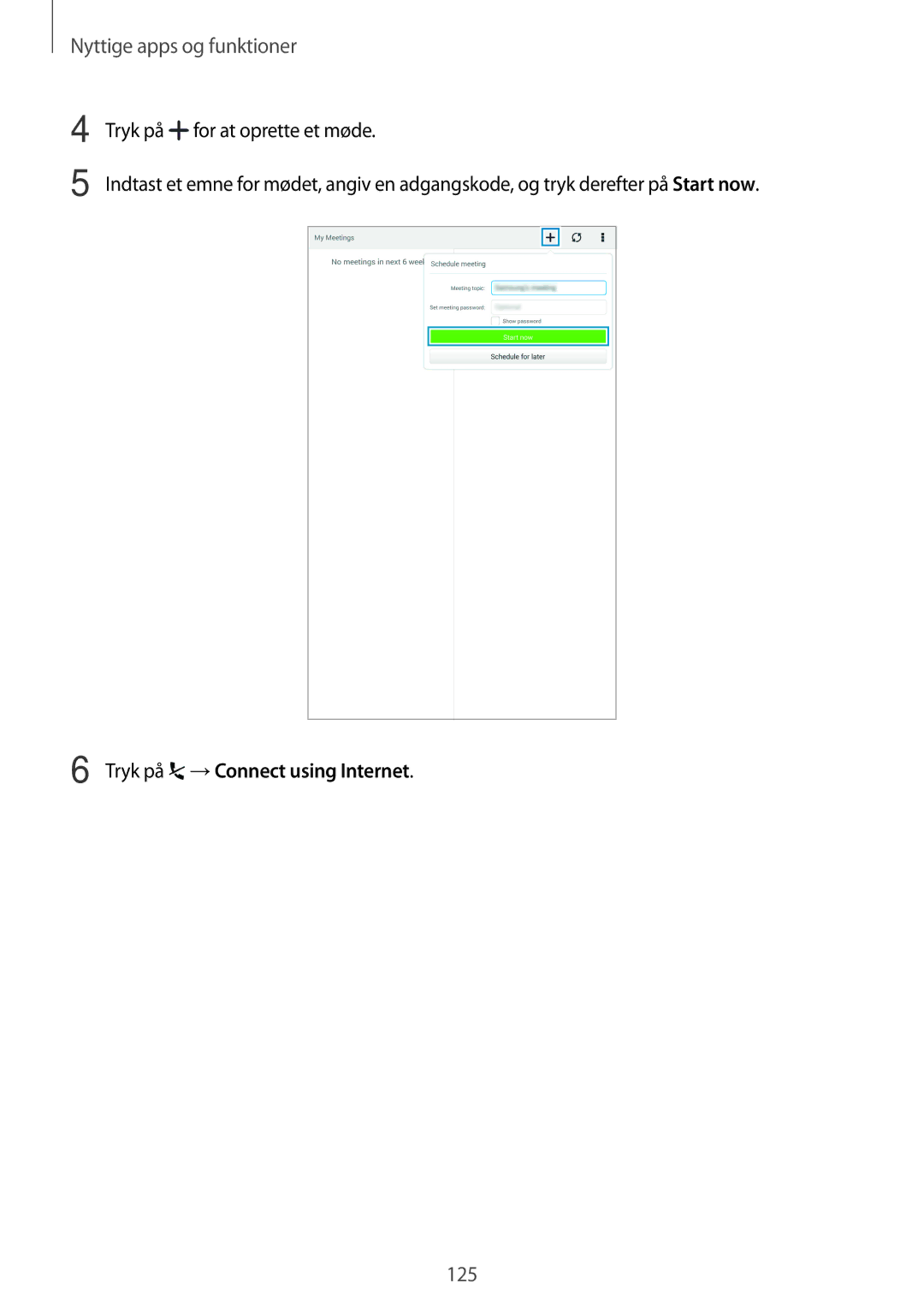 Samsung SM-T705NLSANEE, SM-T705NTSANEE, SM-T705NHAANEE manual Tryk på for at oprette et møde, Tryk på →Connect using Internet 