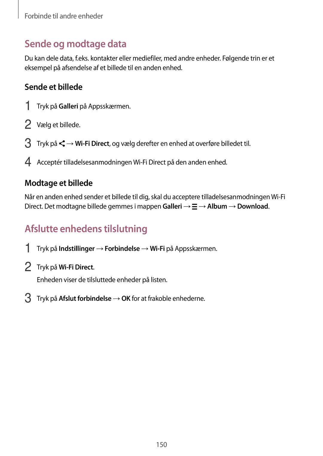 Samsung SM-T705NHAANEE, SM-T705NTSANEE, SM-T705NLSANEE, SM-T705NZWANEE manual Afslutte enhedens tilslutning 