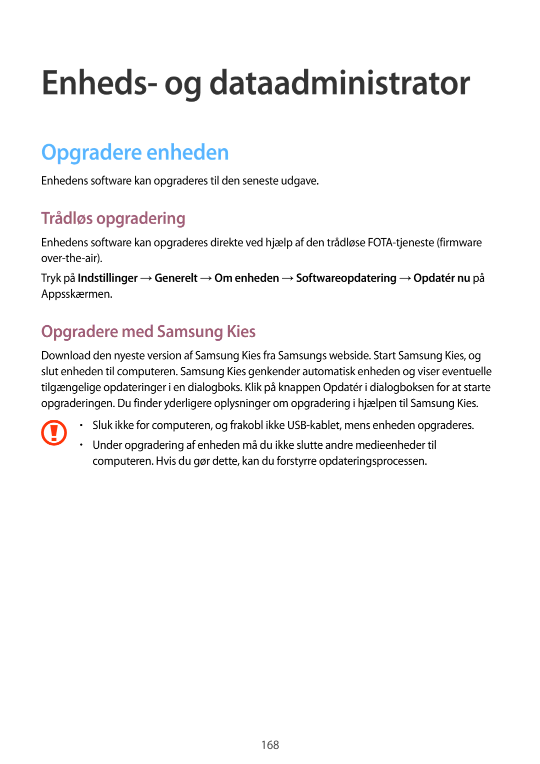 Samsung SM-T705NTSANEE, SM-T705NLSANEE, SM-T705NHAANEE Opgradere enheden, Trådløs opgradering, Opgradere med Samsung Kies 