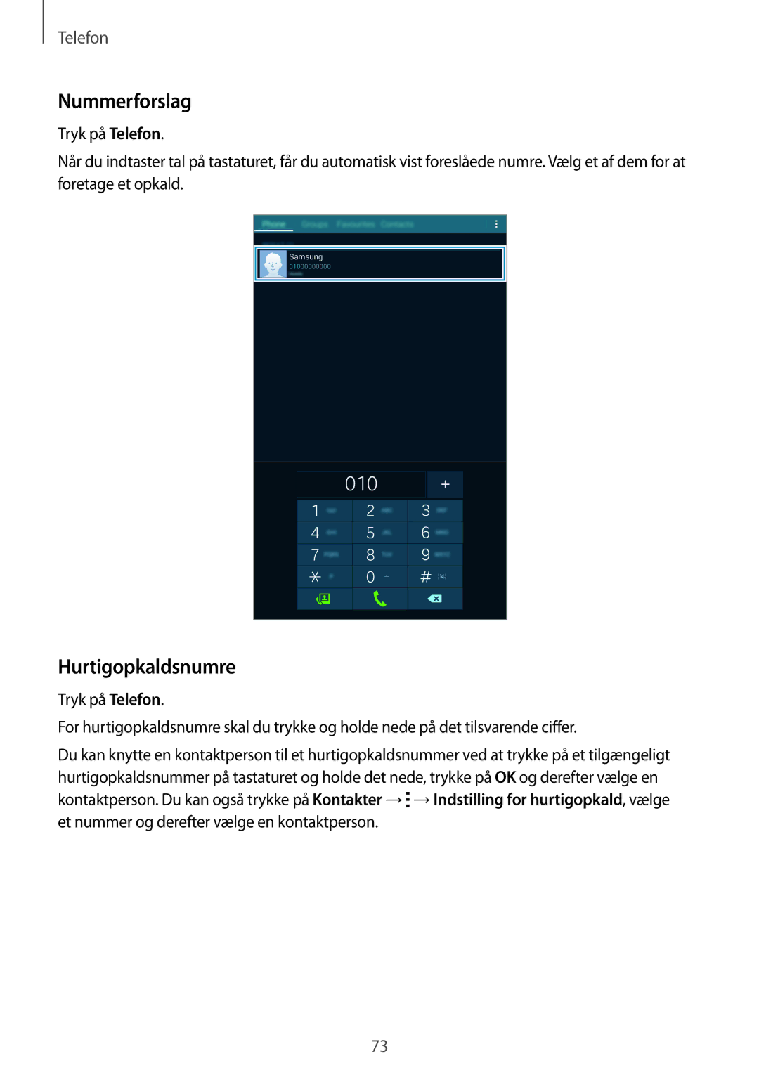 Samsung SM-T705NLSANEE, SM-T705NTSANEE, SM-T705NHAANEE, SM-T705NZWANEE manual Nummerforslag, Hurtigopkaldsnumre 