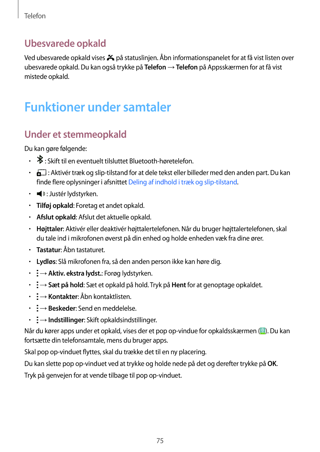 Samsung SM-T705NZWANEE, SM-T705NTSANEE, SM-T705NLSANEE Funktioner under samtaler, Ubesvarede opkald, Under et stemmeopkald 