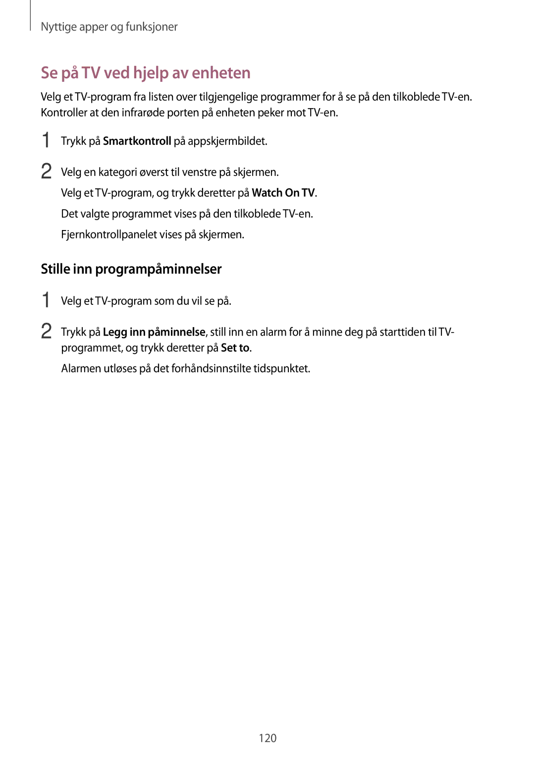 Samsung SM-T705NTSANEE, SM-T705NLSANEE, SM-T705NHAANEE manual Se på TV ved hjelp av enheten, Stille inn programpåminnelser 